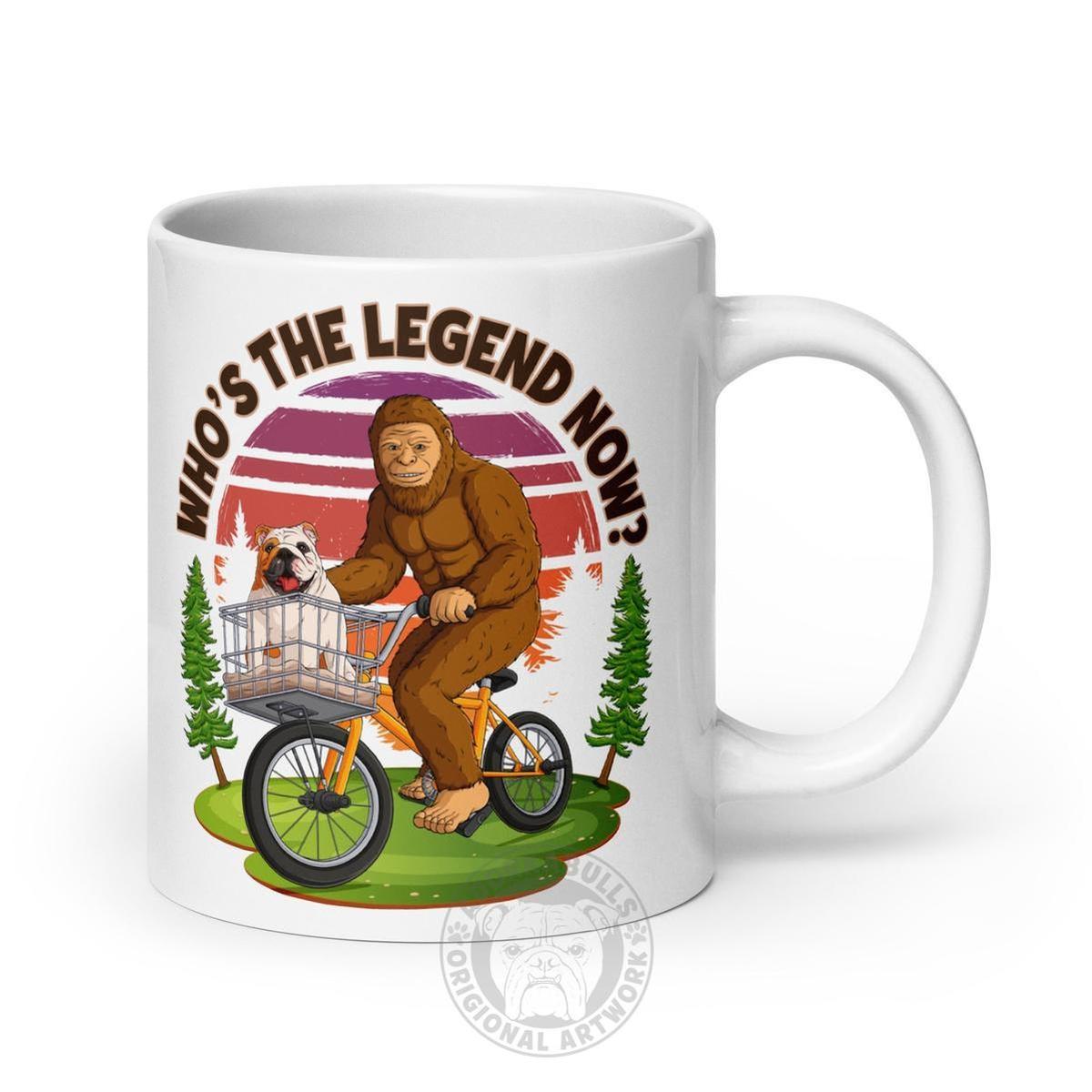 Bigfoot & English Bulldog “Who’s the Legend Now?” Mug