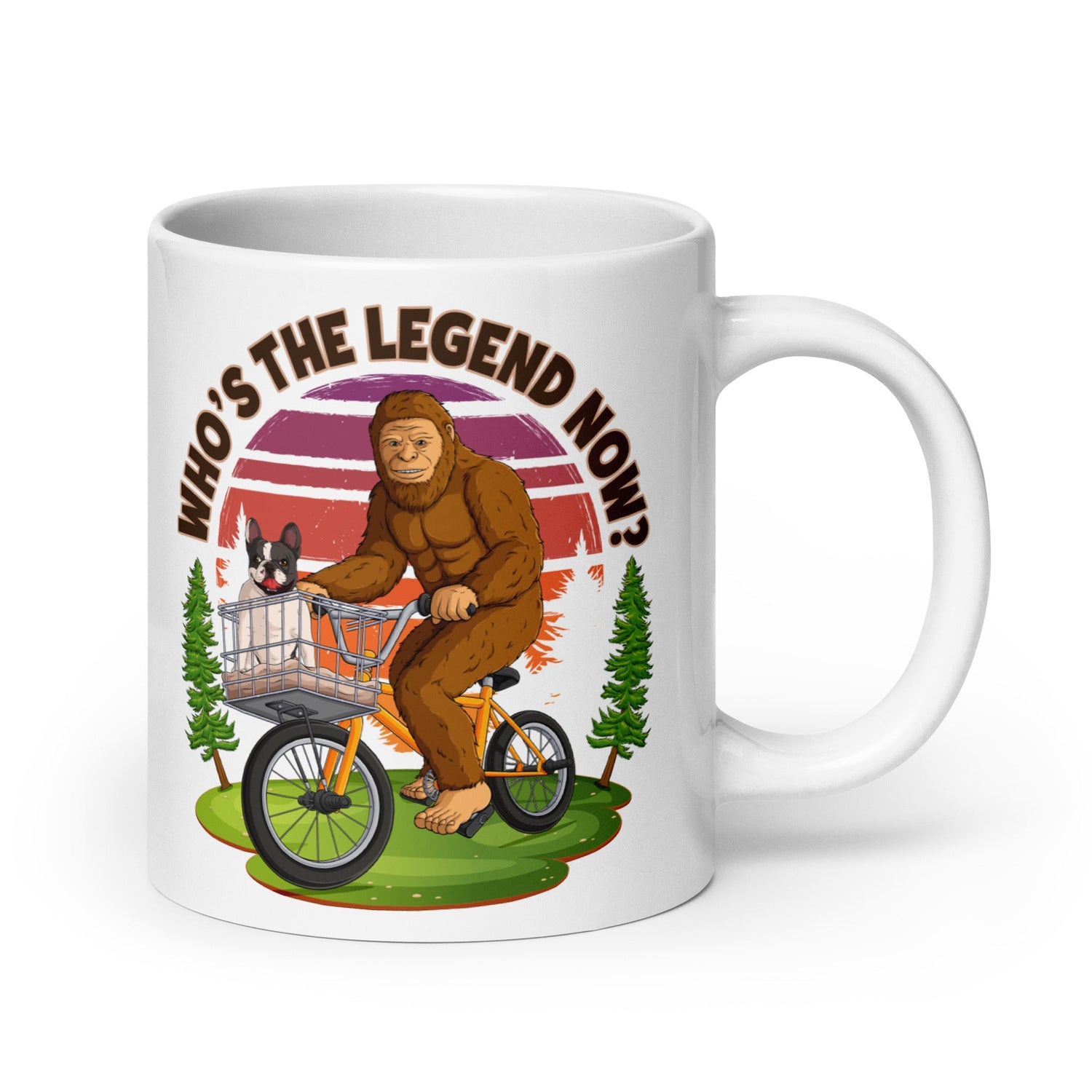 Bigfoot & Frenchie “Who’s the Legend Now?” Mug