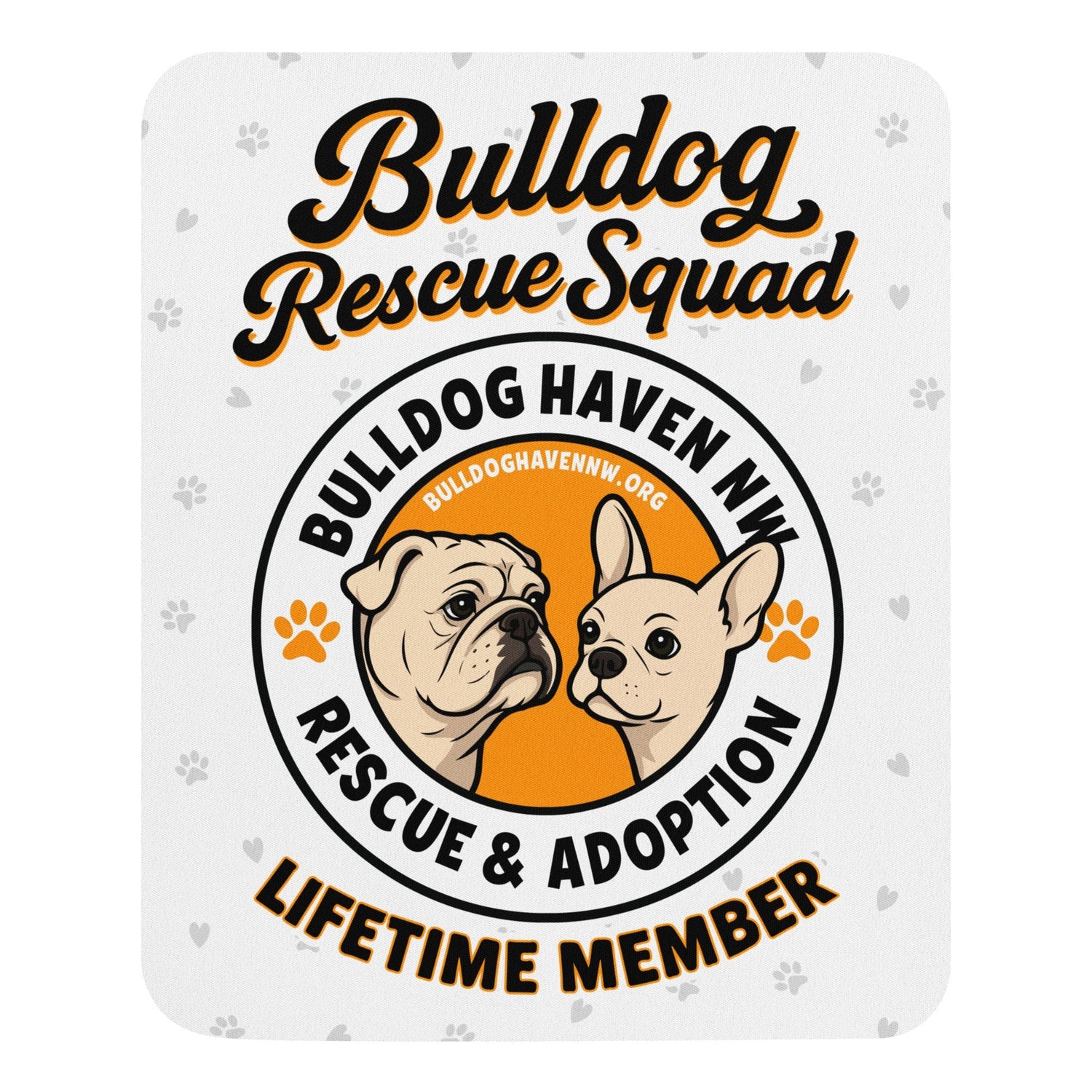 "Bulldog Rescue Squad" BHNW Mouse Pad – Lifetime Member Edition
