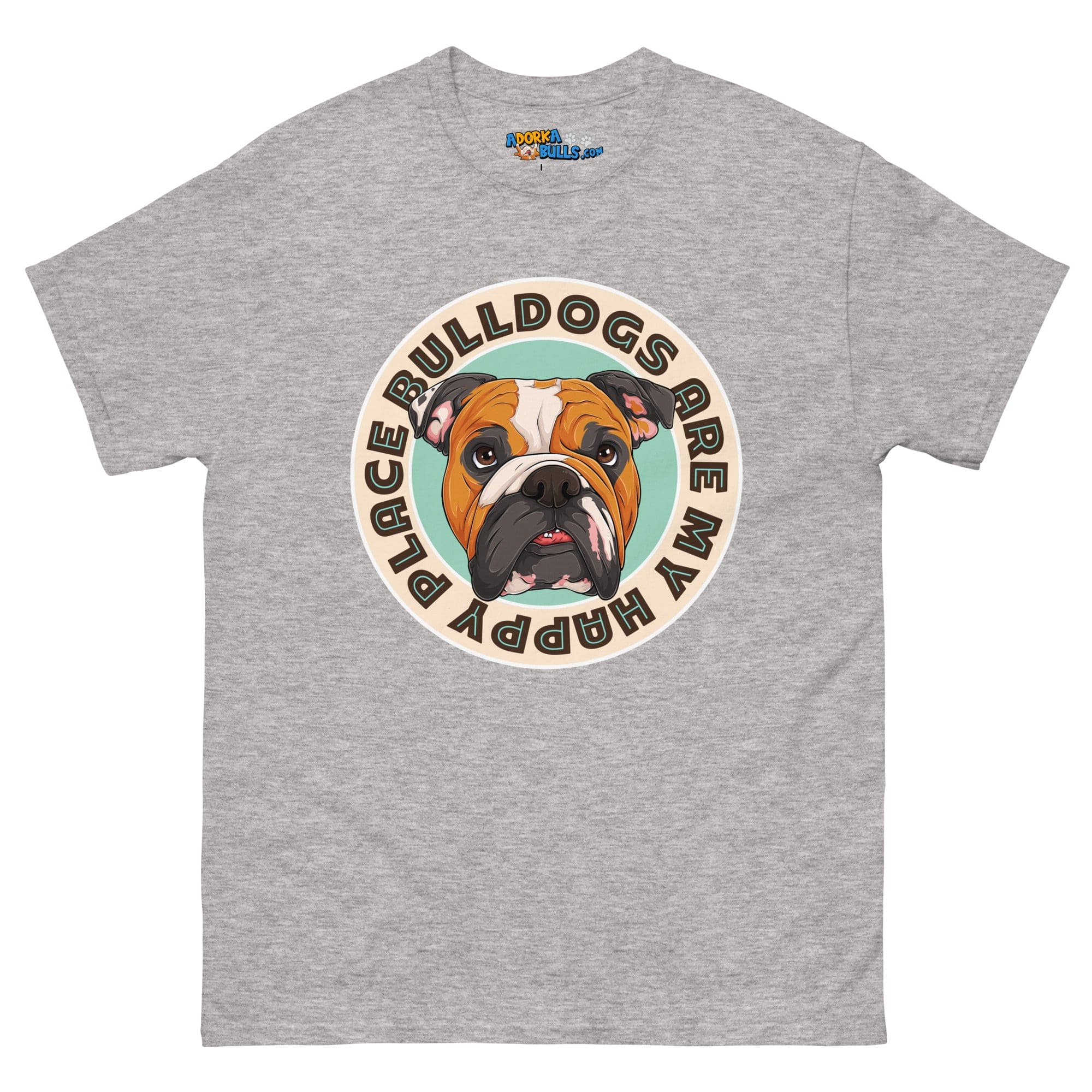 "Bulldogs Are My Happy Place" English Bulldog Men&