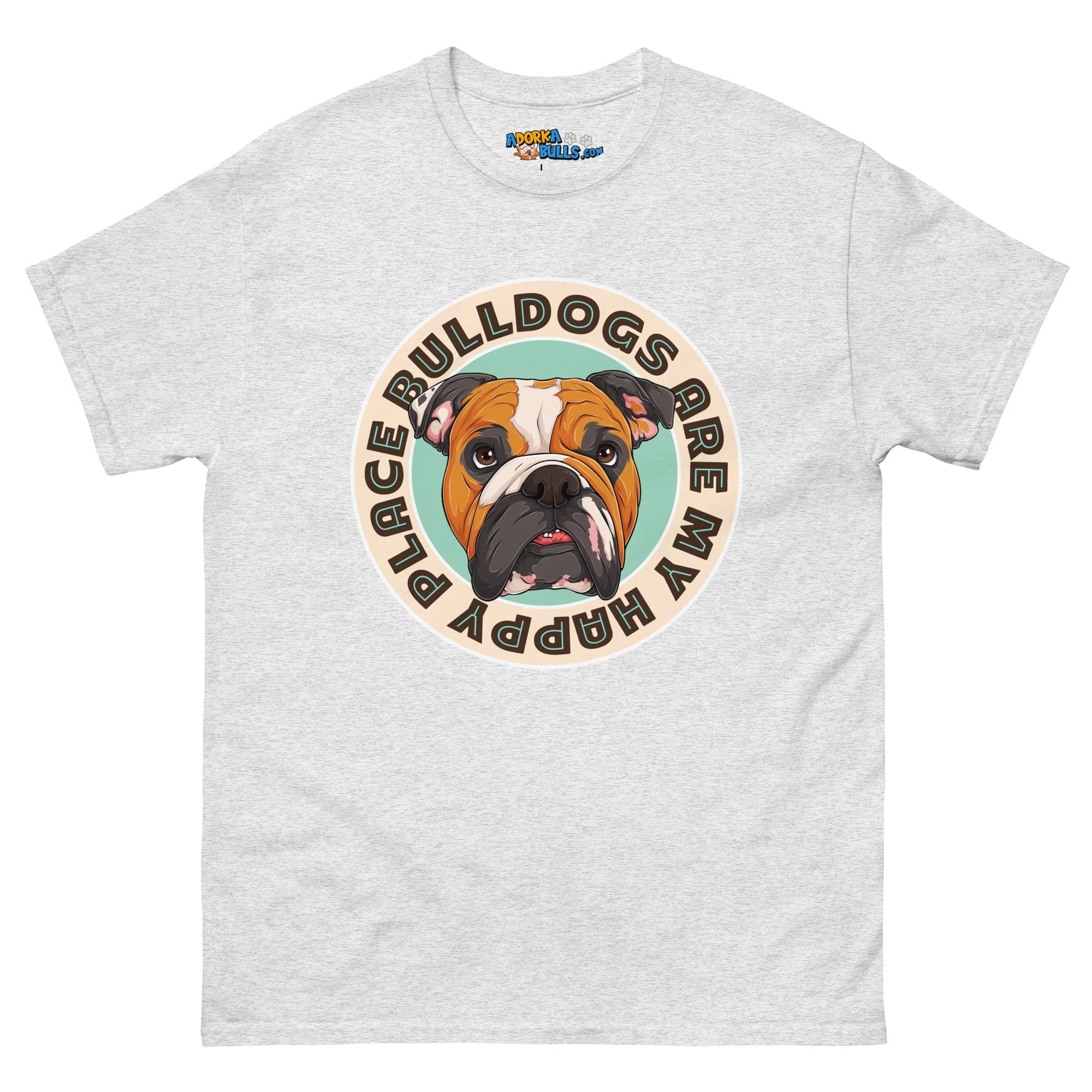 "Bulldogs Are My Happy Place" English Bulldog Men&