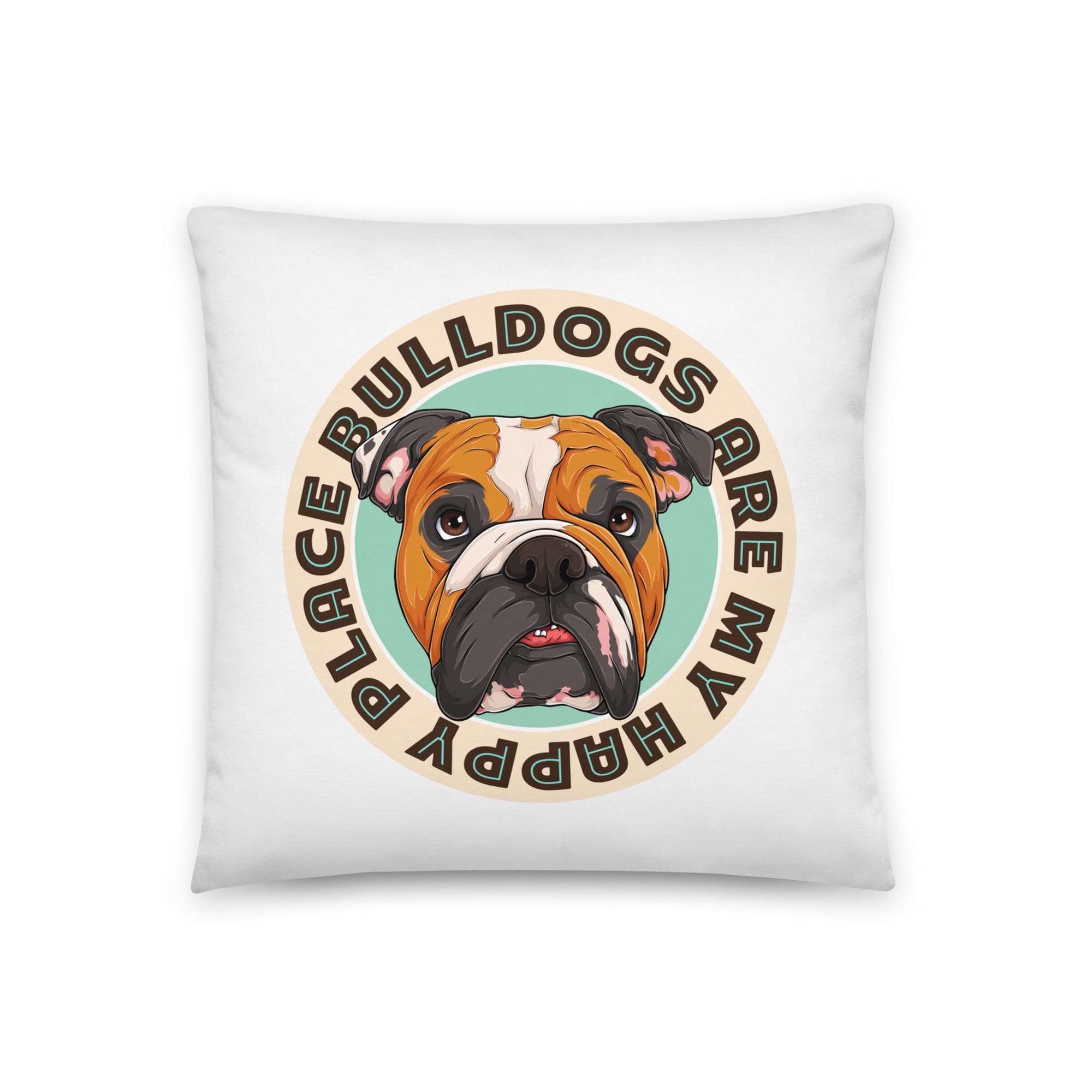 "Bulldogs Are My Happy Place" English Bulldog Throw Pillow