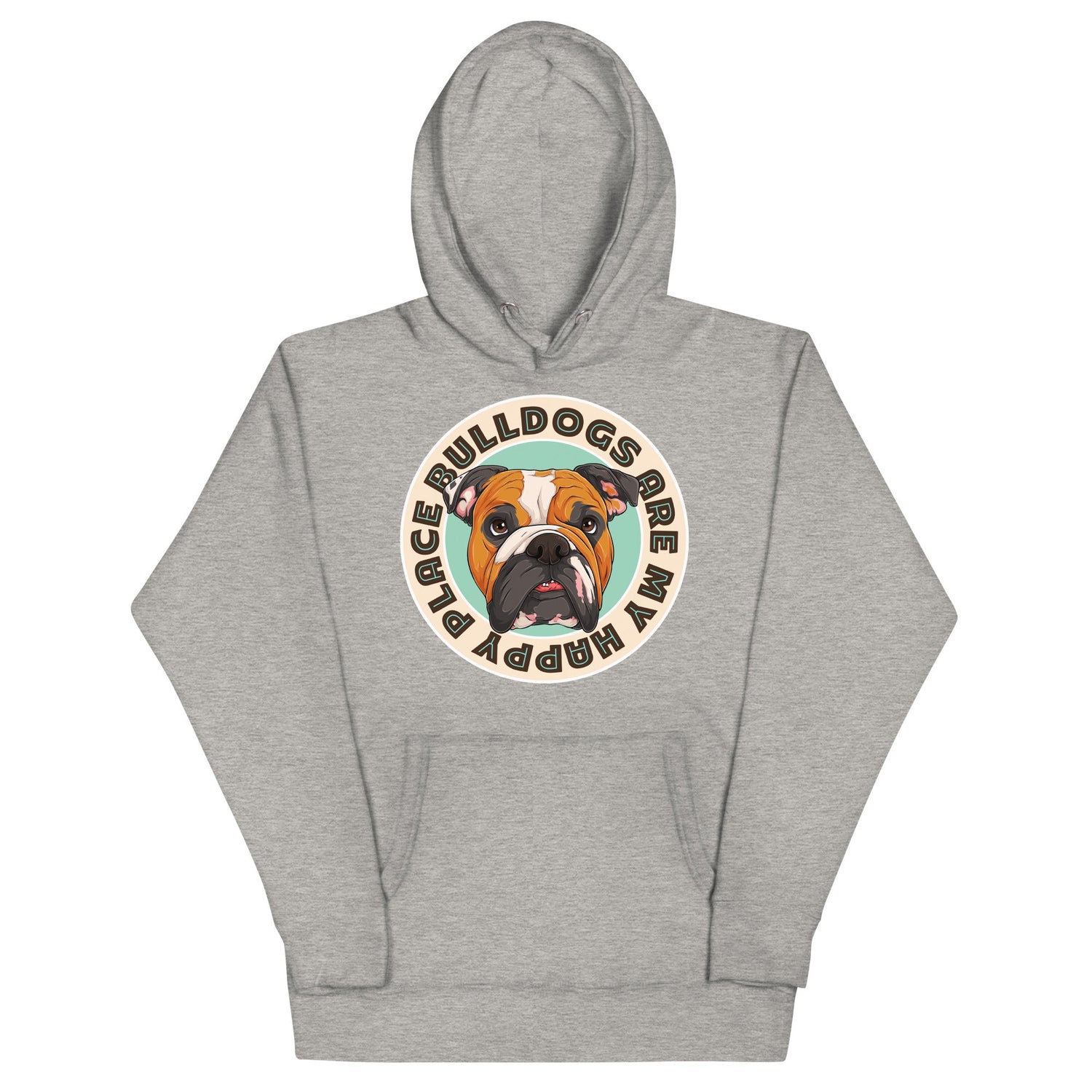"Bulldogs Are My Happy Place" English Bulldog Unisex Hoodie