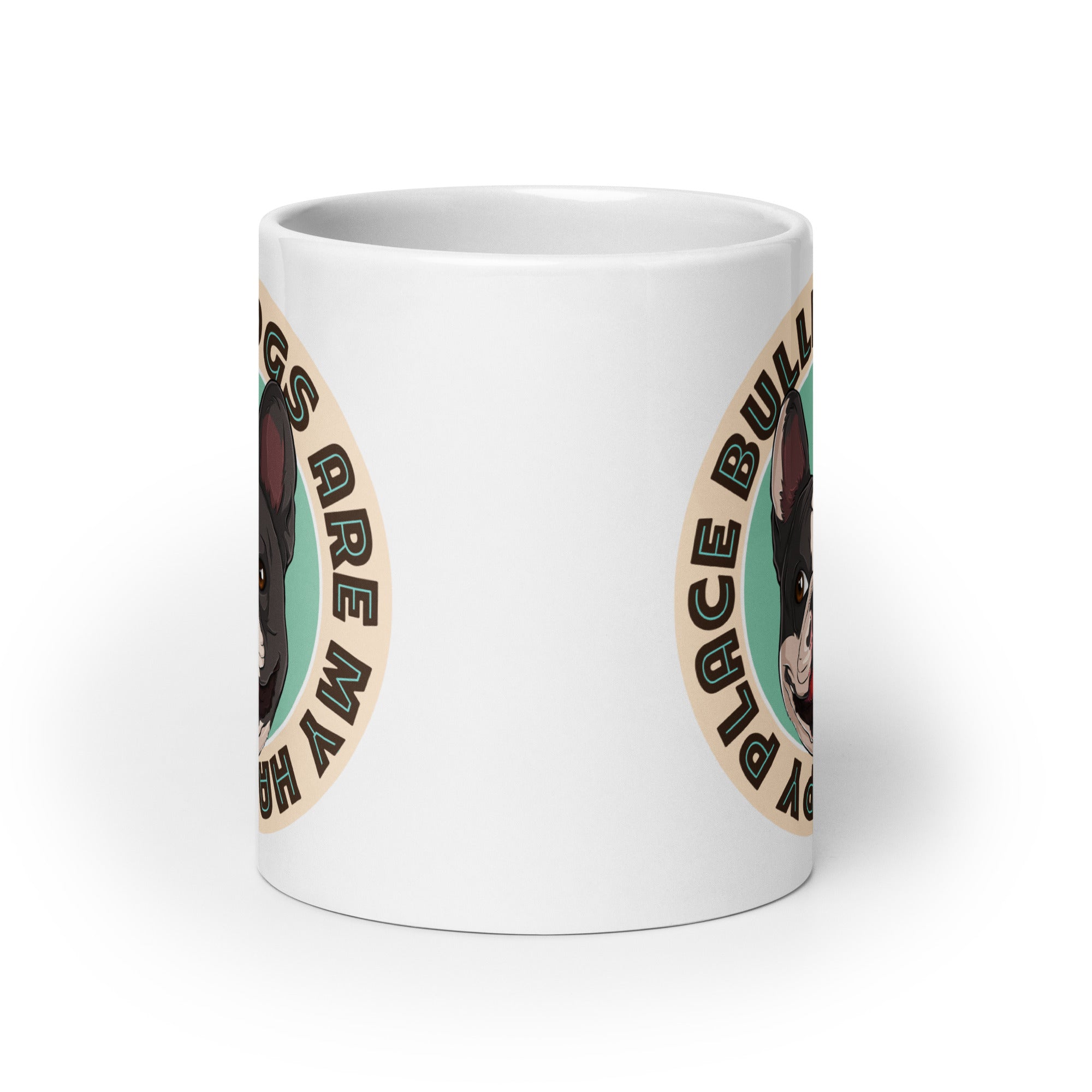 "Bulldogs Are My Happy Place" French Bulldog Mug