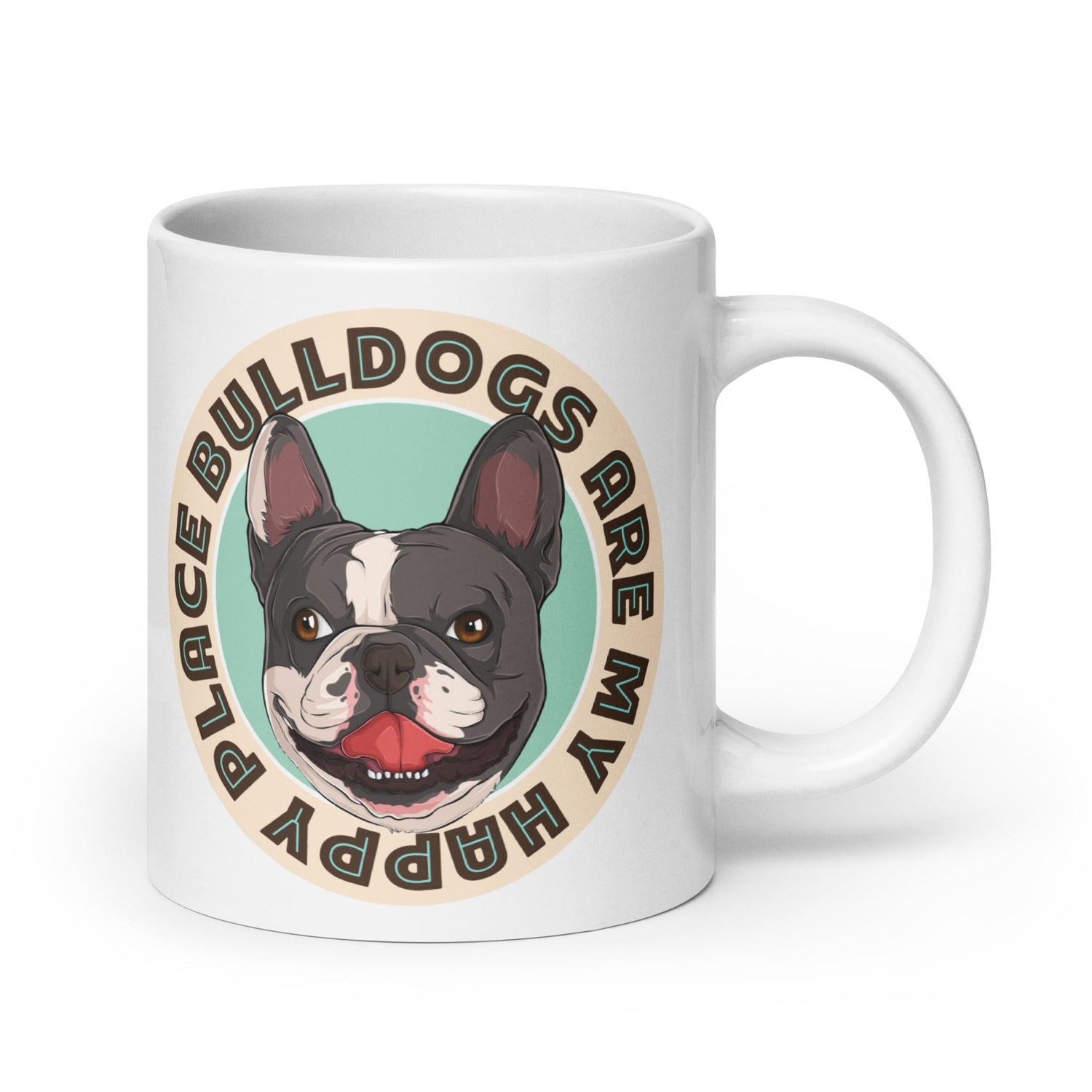 "Bulldogs Are My Happy Place" French Bulldog Mug