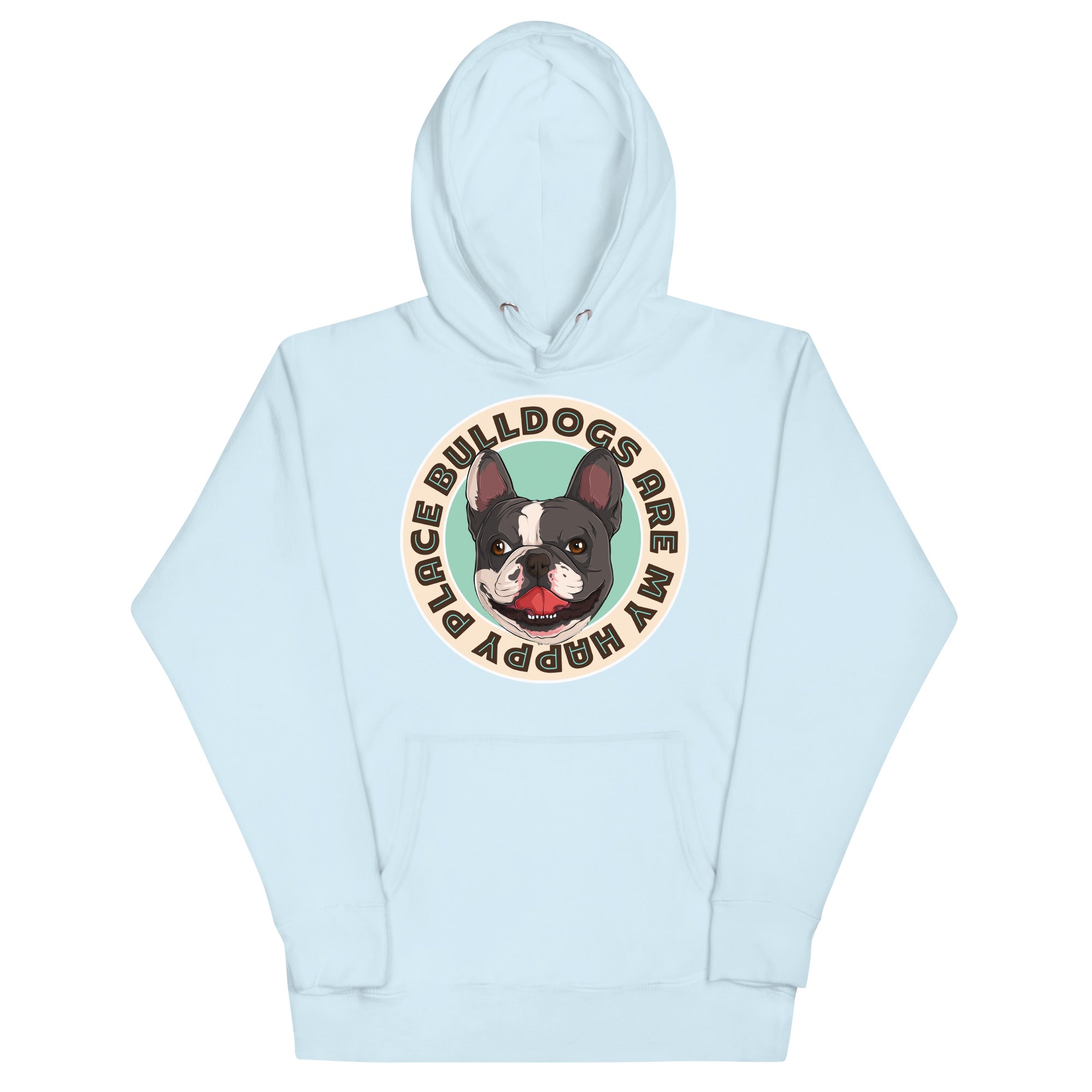 "Bulldogs Are My Happy Place" French Bulldog Unisex Hoodie
