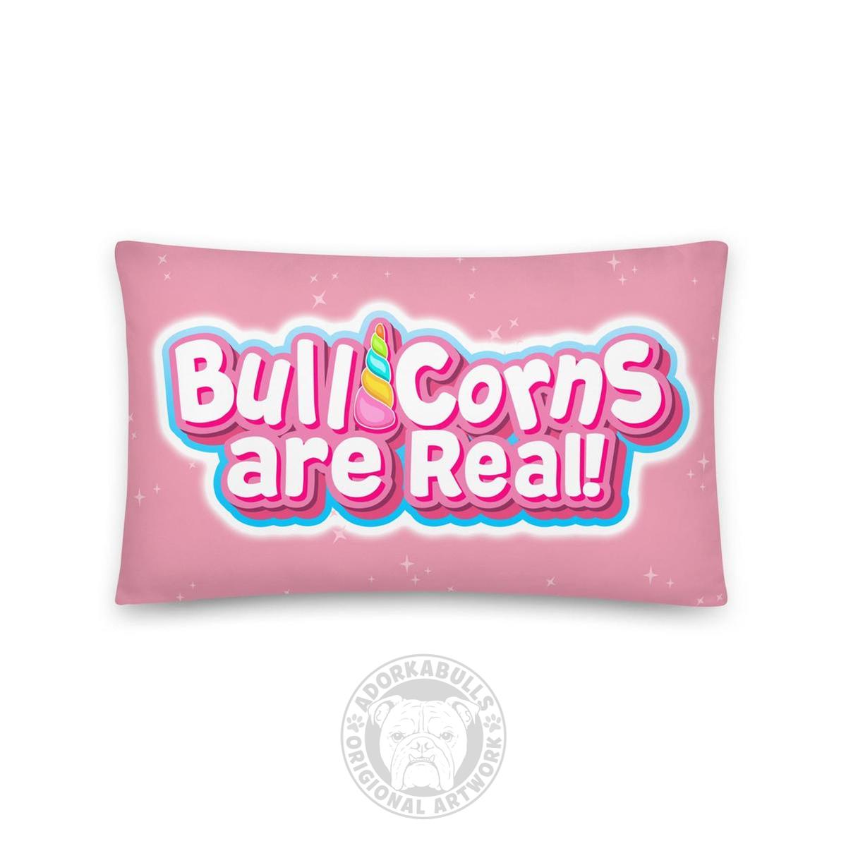 Bullicorns Are Real Pillow
