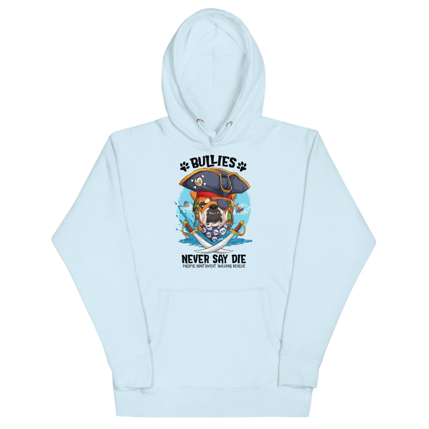 "Bullies Never Say Die" Pacific Northwest Bulldog Rescue Unisex Hoodie