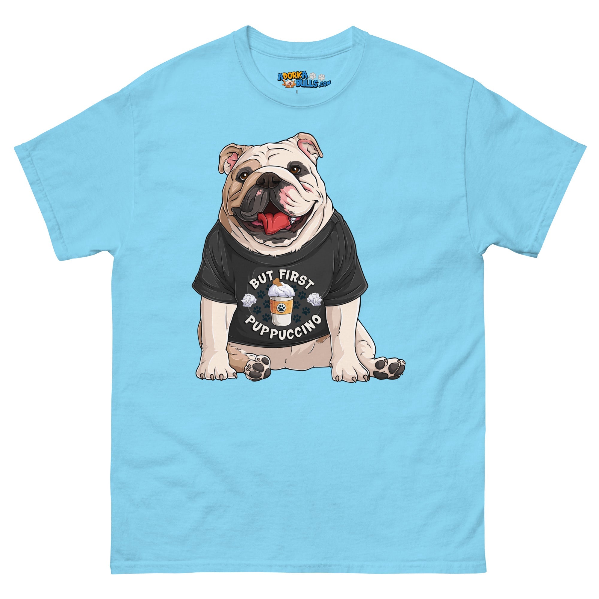 "But First Puppucinno" English Bulldog Men&