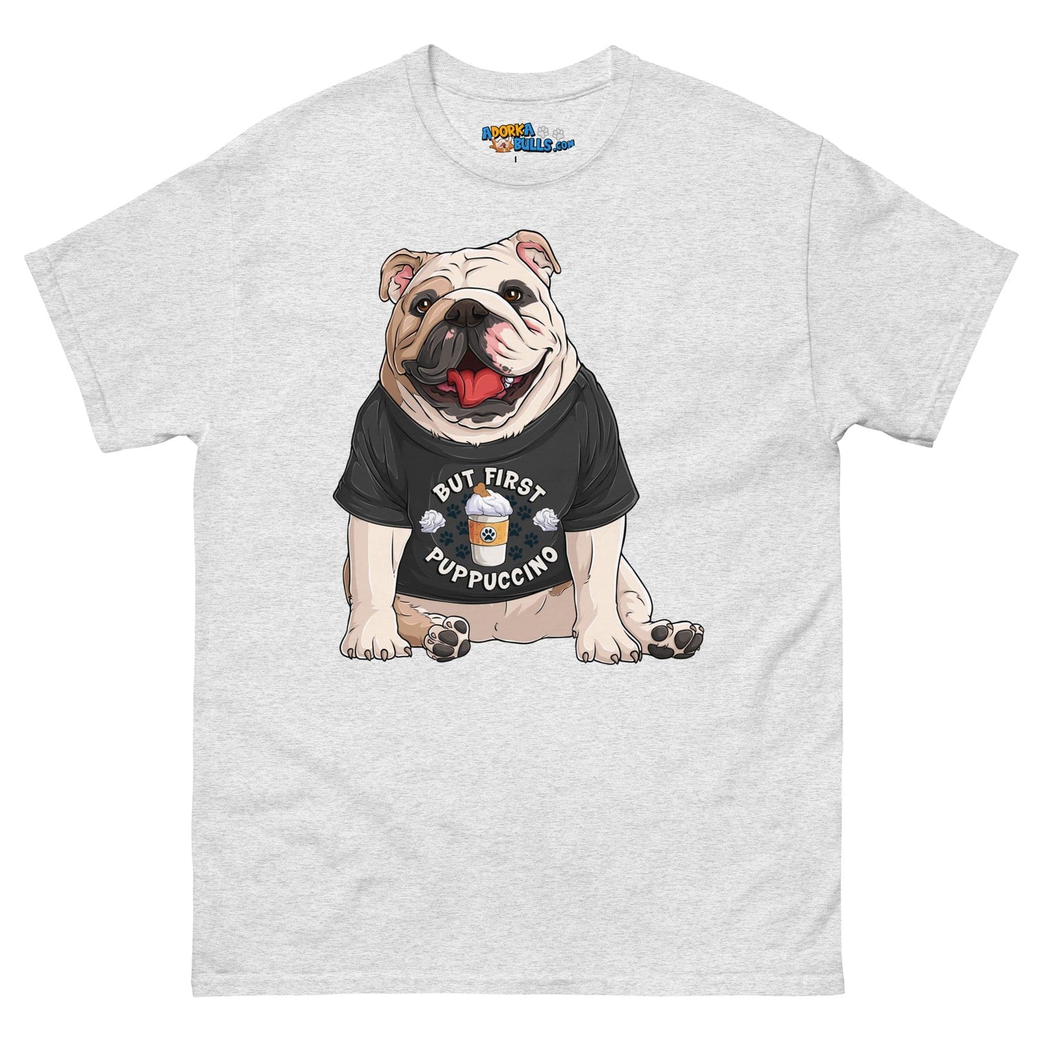 "But First Puppucinno" English Bulldog Men&