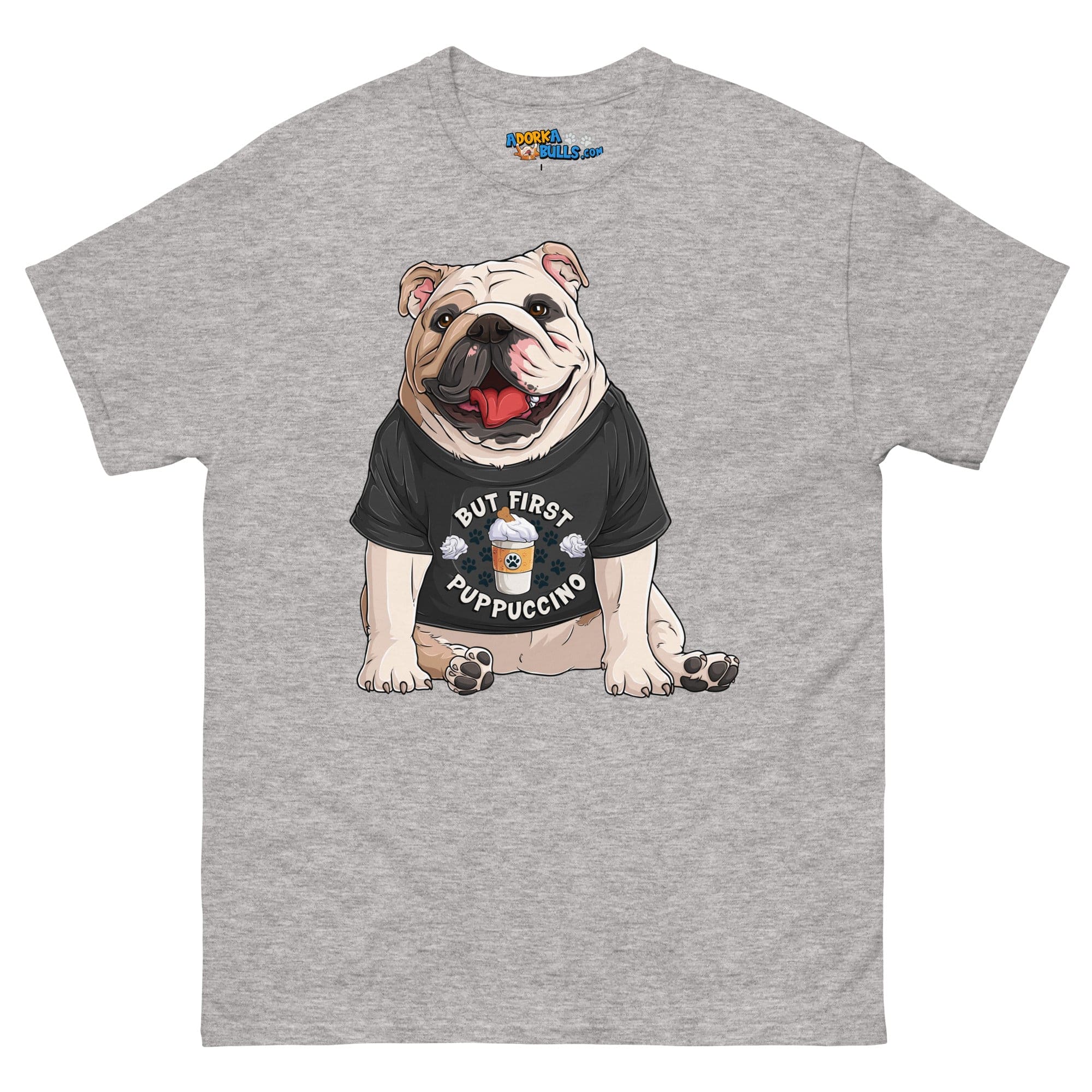 "But First Puppucinno" English Bulldog Men&