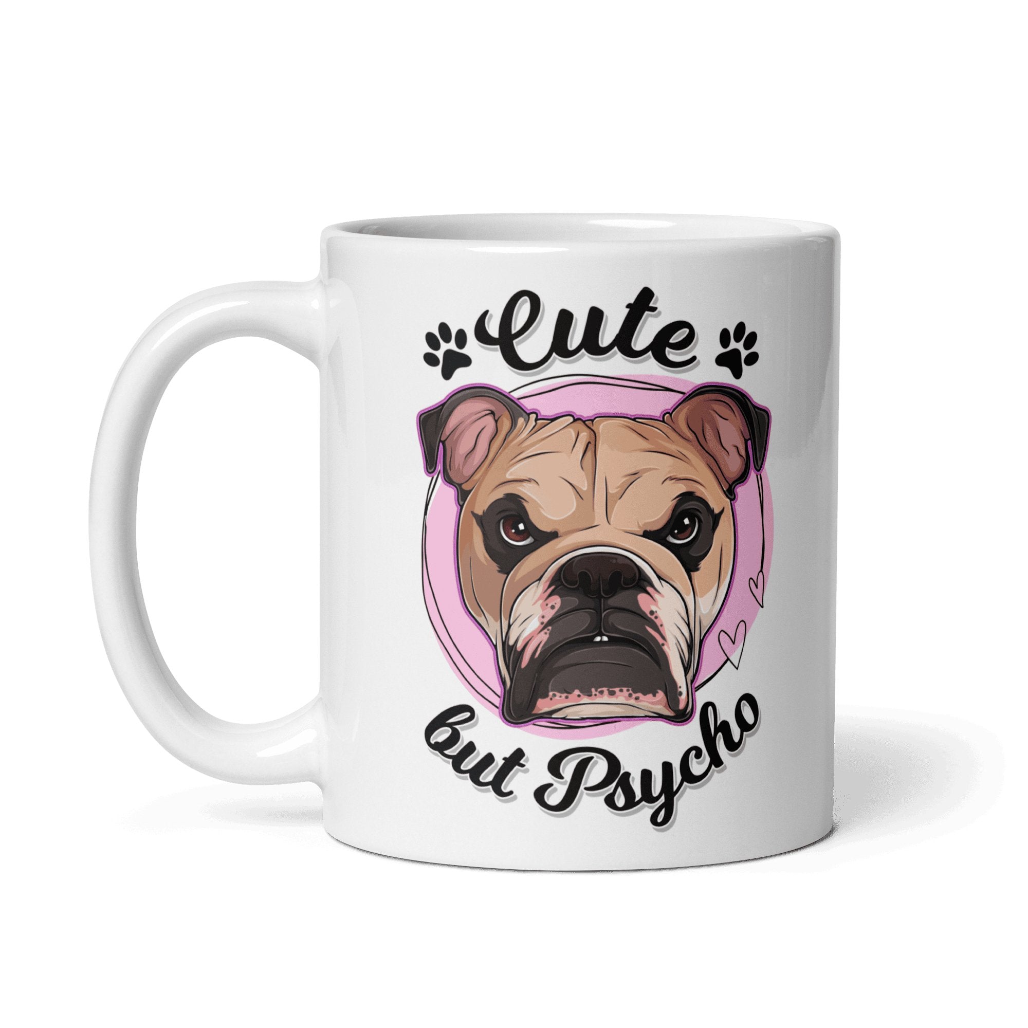 "Cute But Psycho" English Bulldog Mug