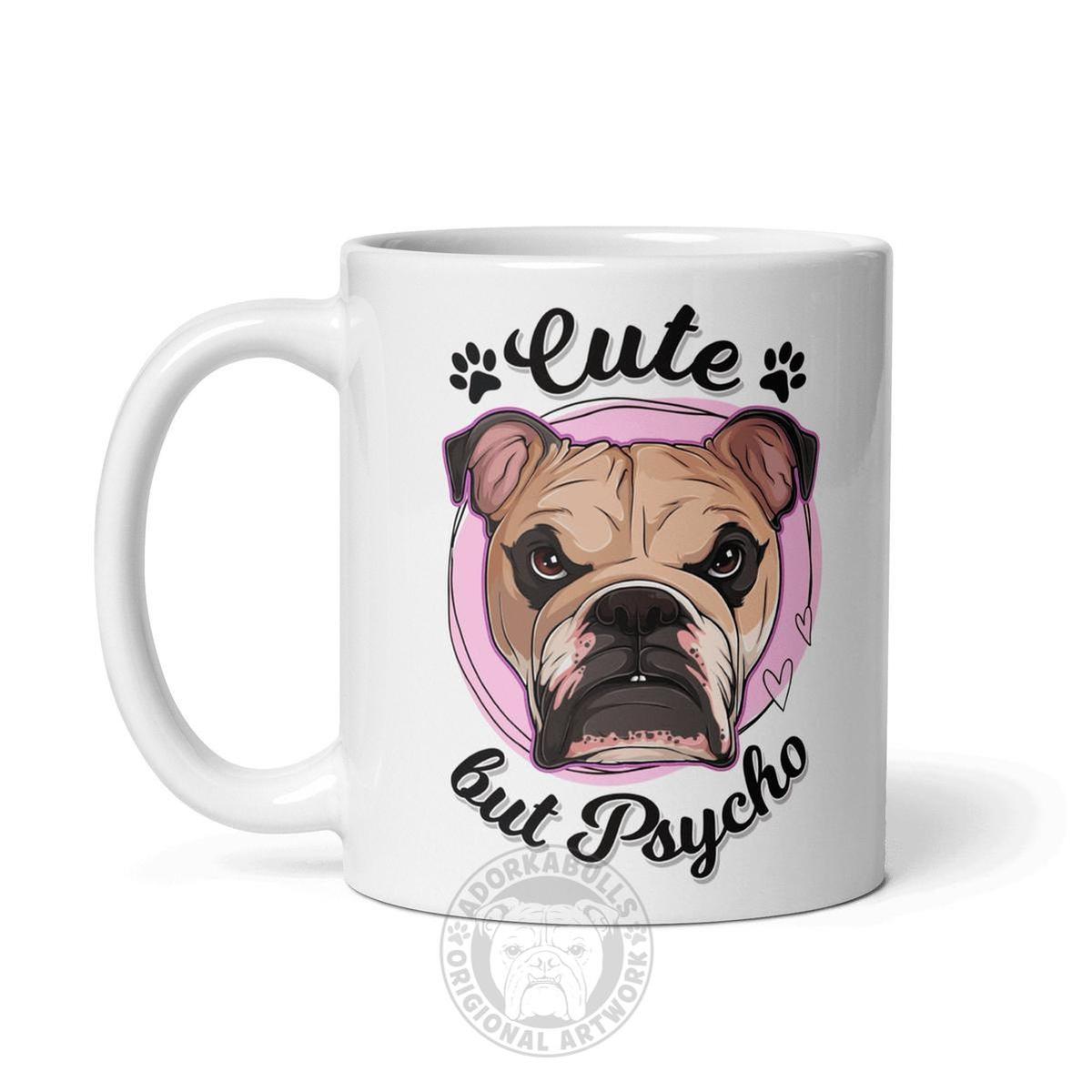 "Cute But Psycho" English Bulldog Mug