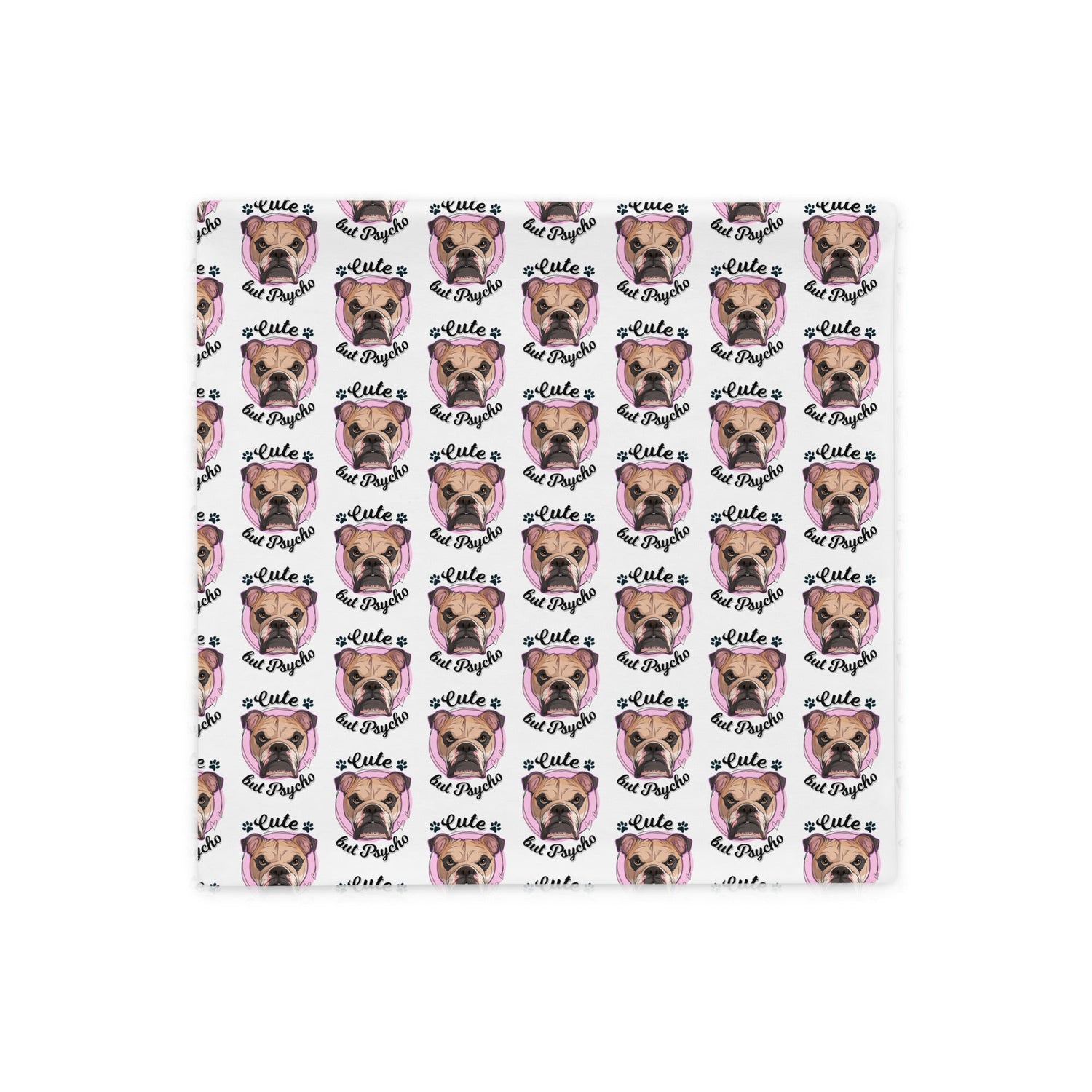 "Cute but Psycho" English Bulldog Pillow Case