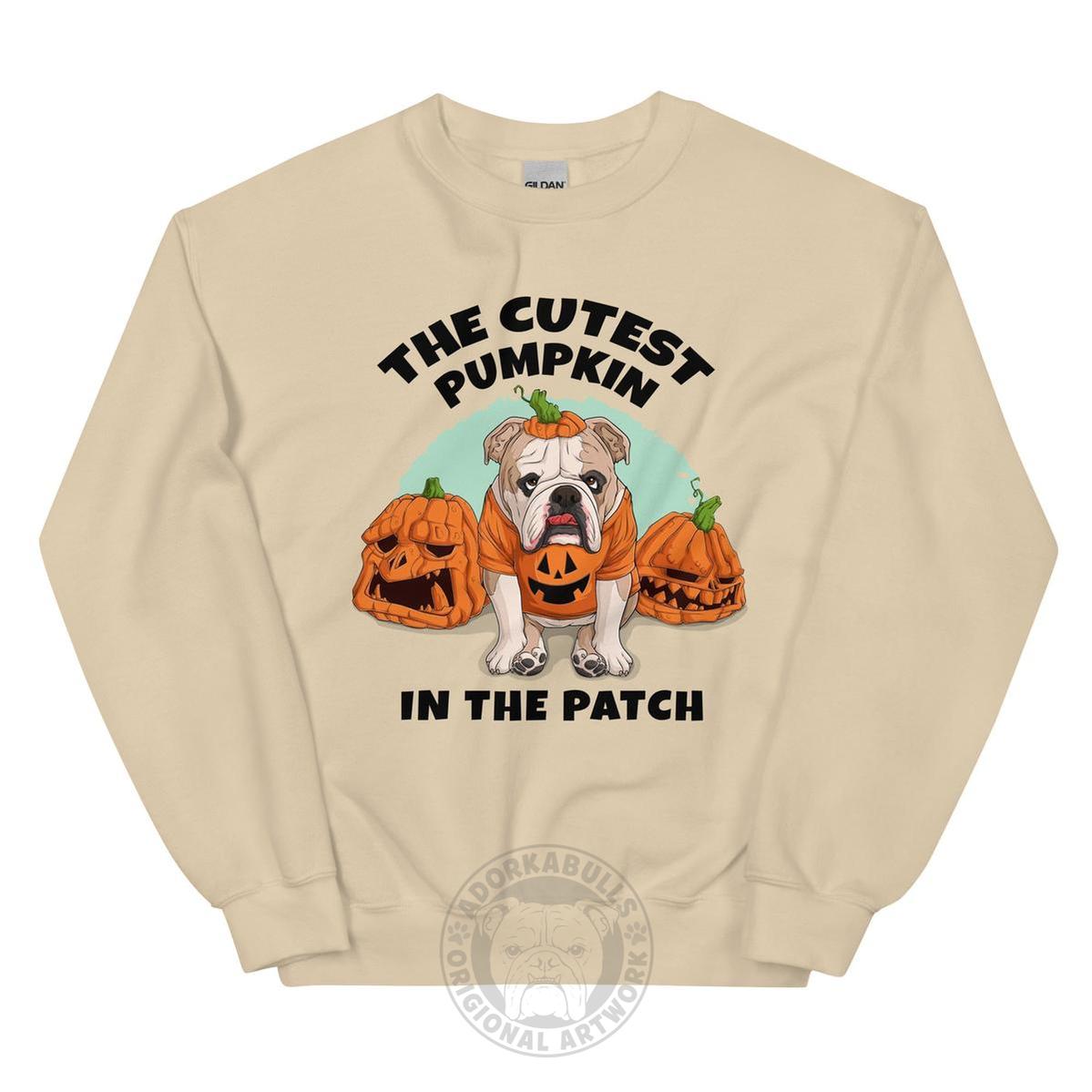 Cutest Pumpkin in the Patch Bulldog Sweatshirt