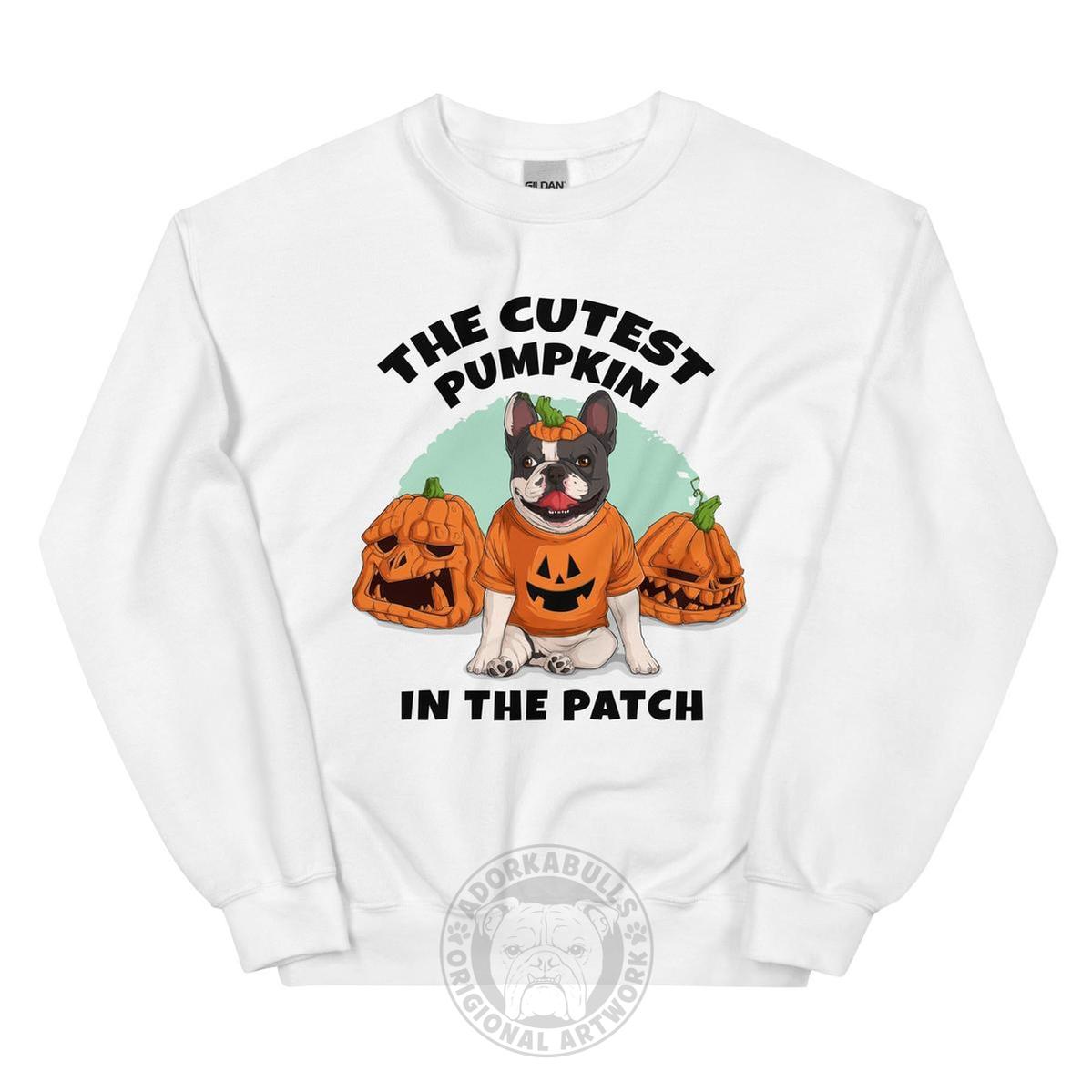 Cutest Pumpkin in the Patch Bulldog Sweatshirt
