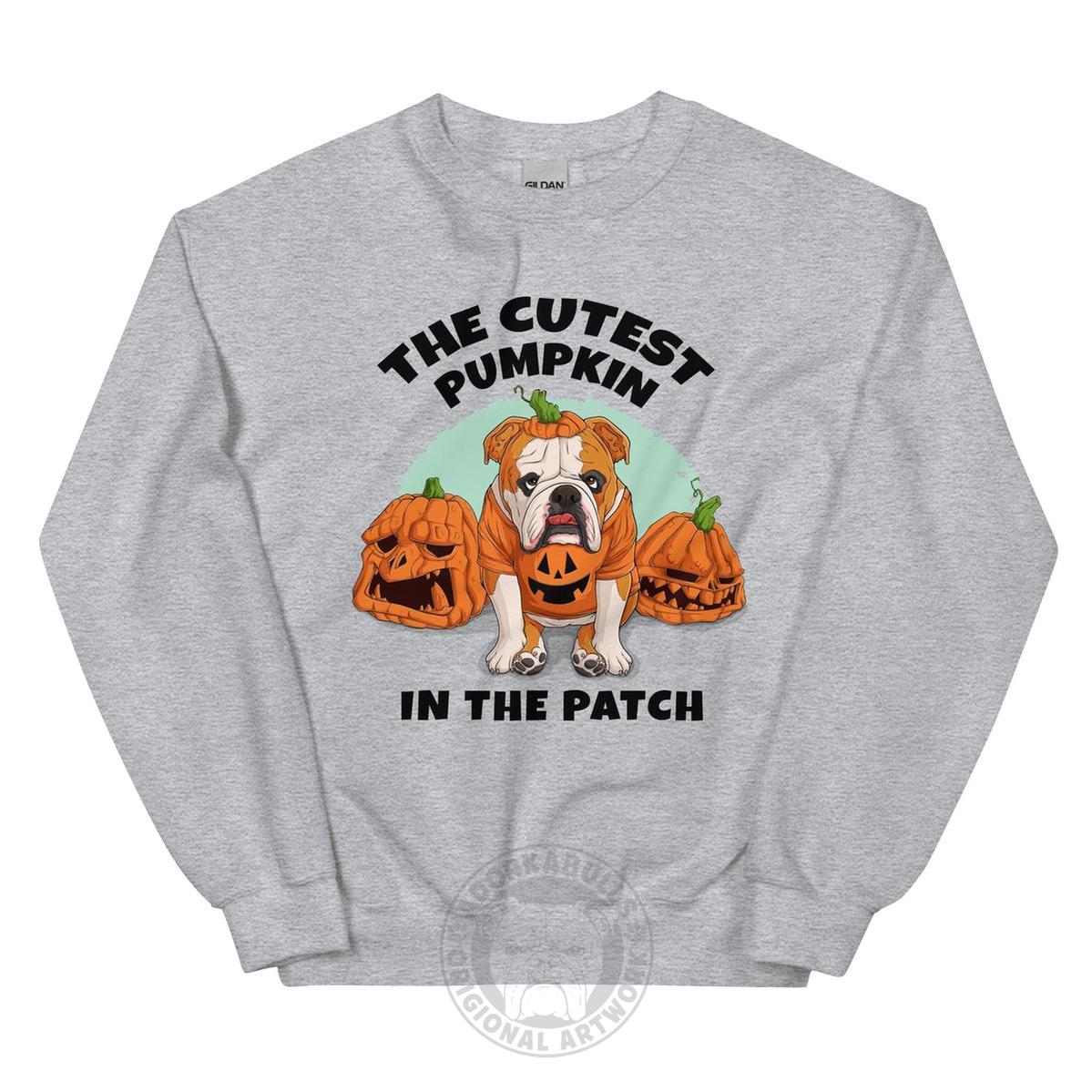 Cutest Pumpkin in the Patch Bulldog Sweatshirt