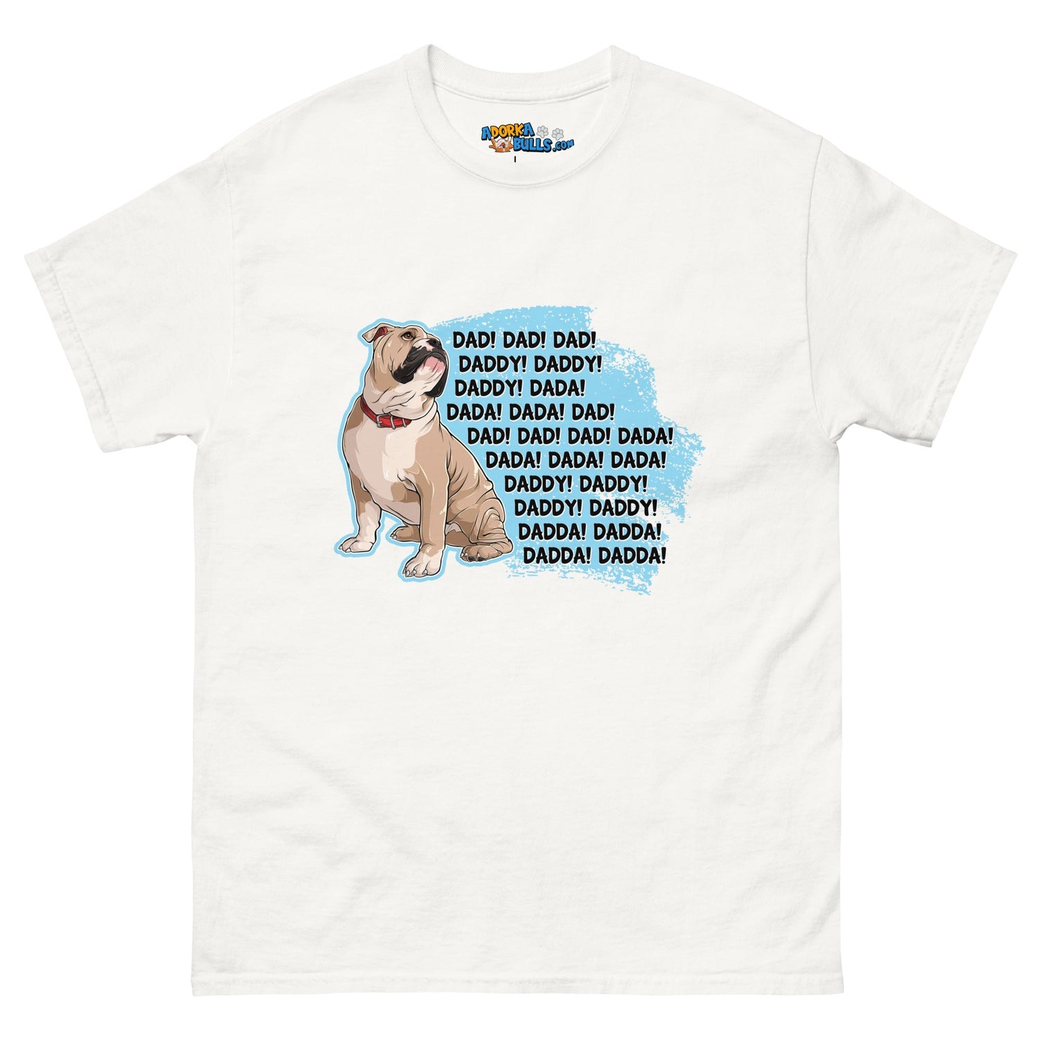 "Dad, Daddy, Dada" English Bulldog Men&