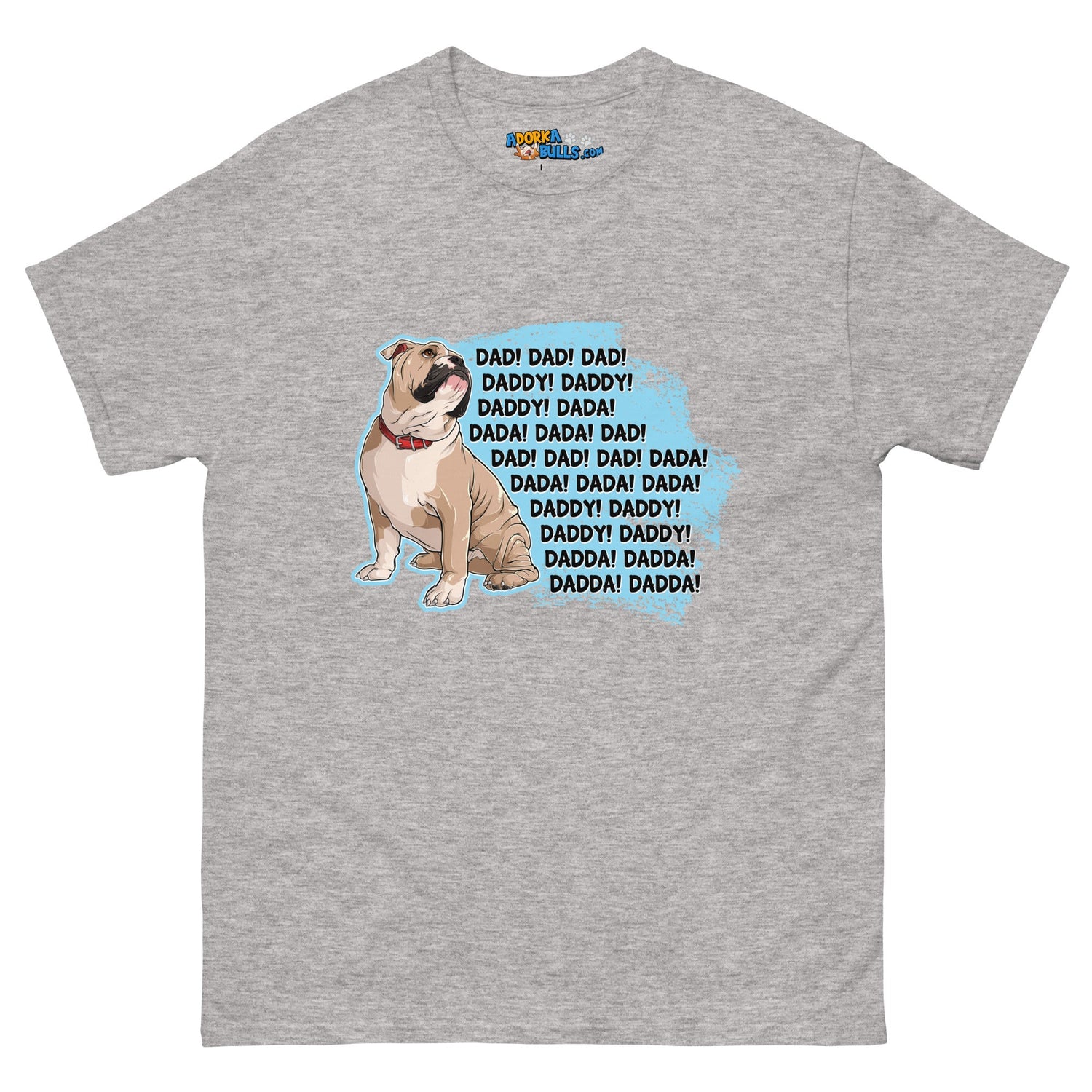 "Dad, Daddy, Dada" English Bulldog Men&