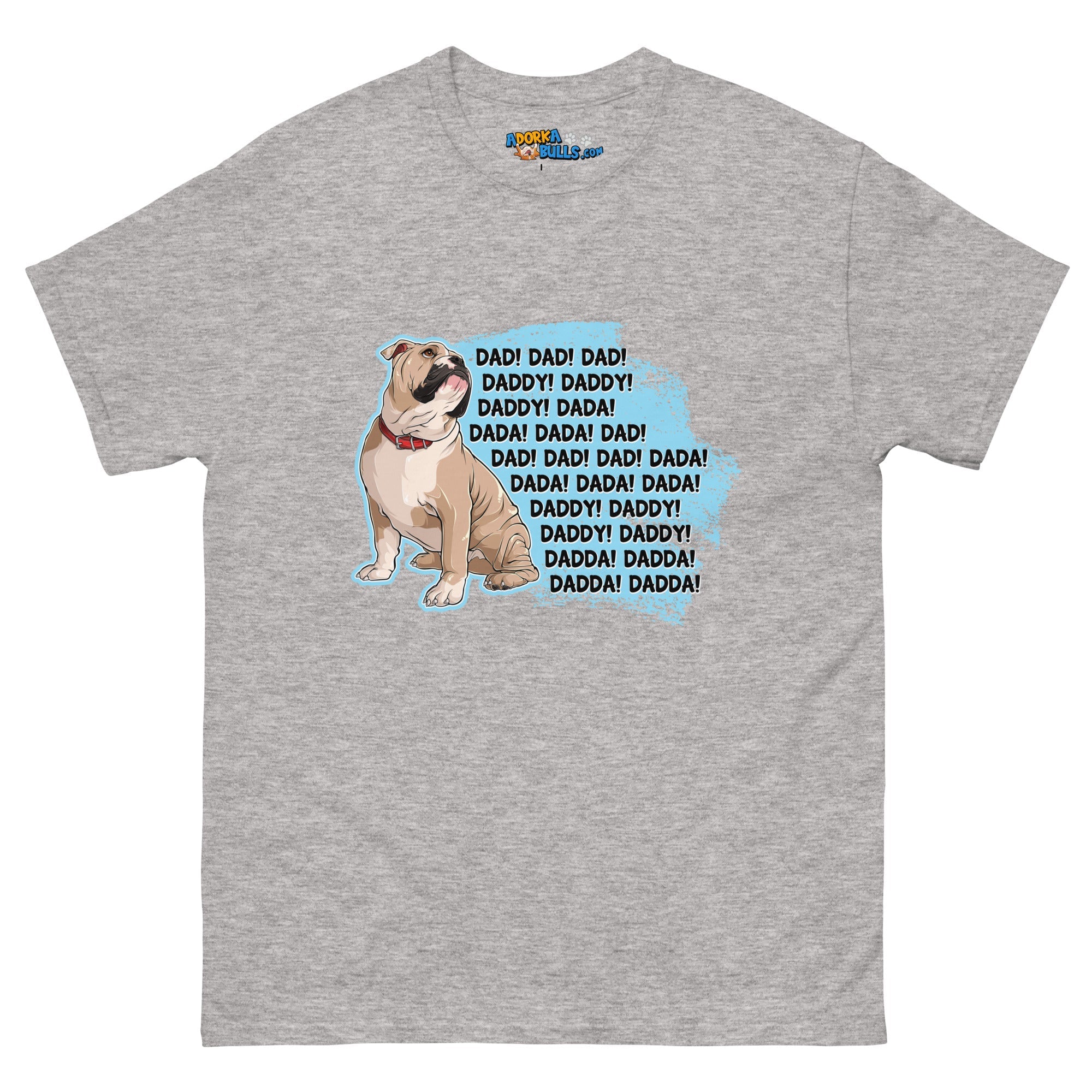 "Dad, Daddy, Dada" English Bulldog Men&
