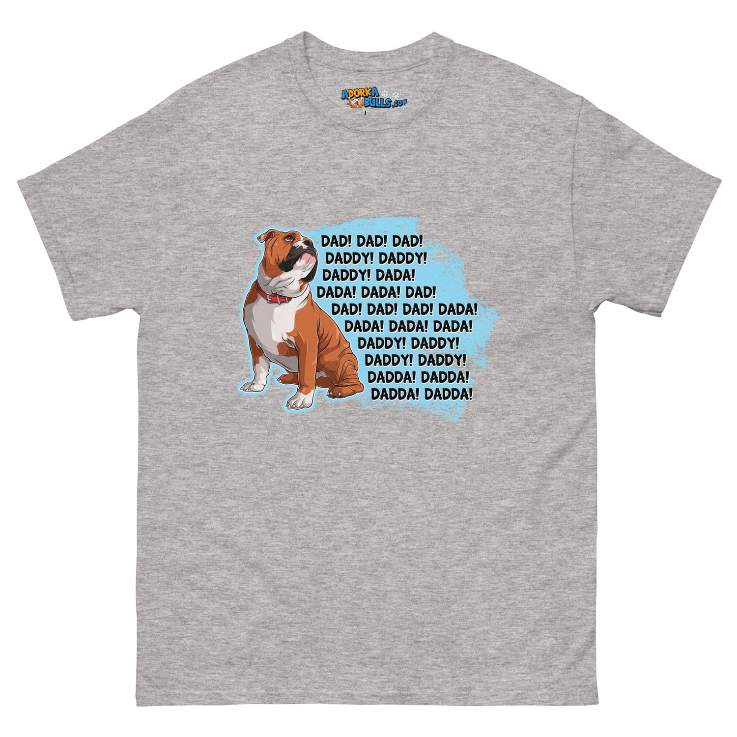"Dad, Daddy, Dada" English Bulldog Men&