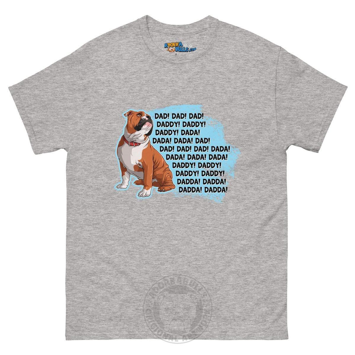 "Dad, Daddy, Dada" English Bulldog Men&