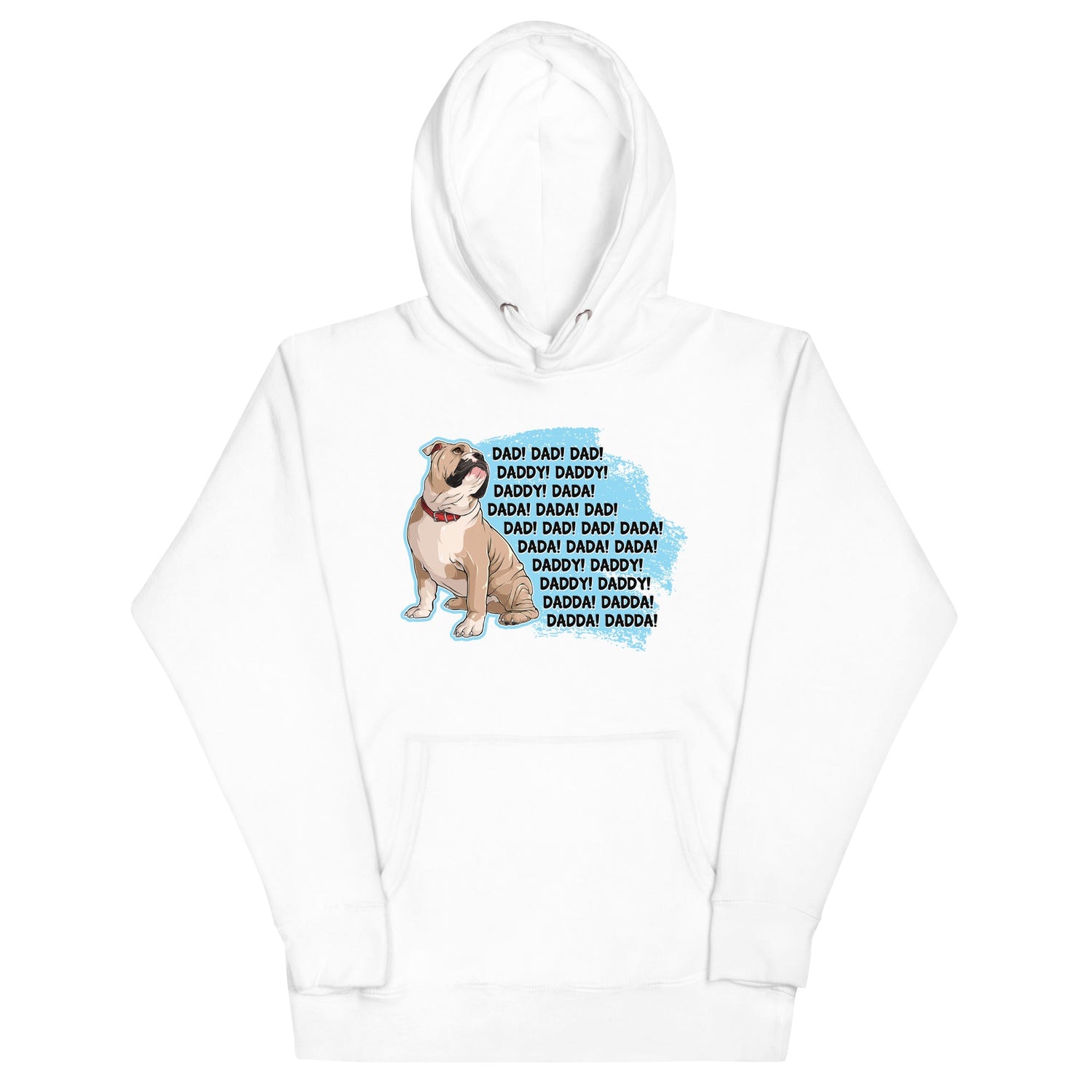 "Dad Daddy Dada" English Bulldog Unisex Hoodie | Fawn & White Colored