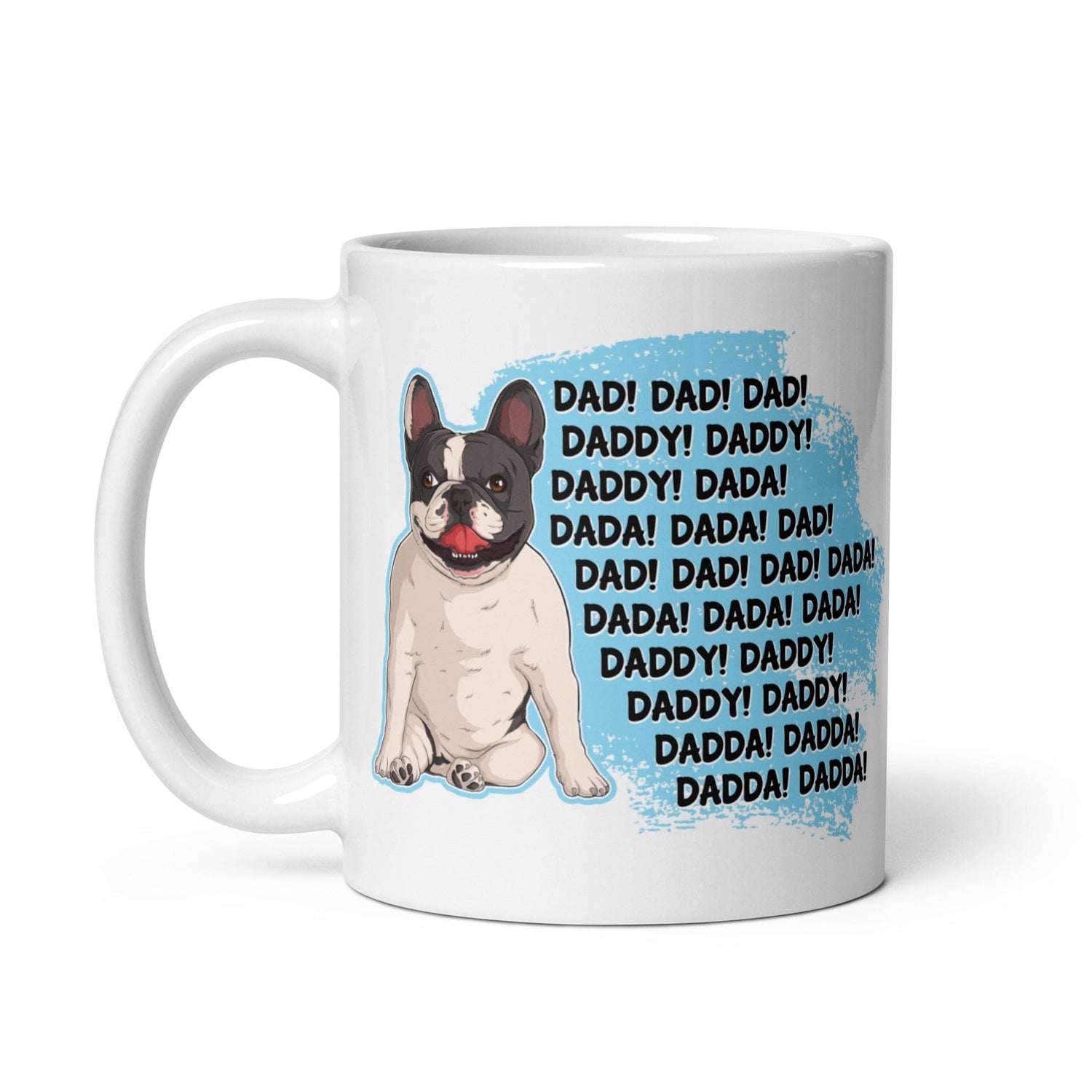 "Dad Daddy Dada" French Bulldog Mug