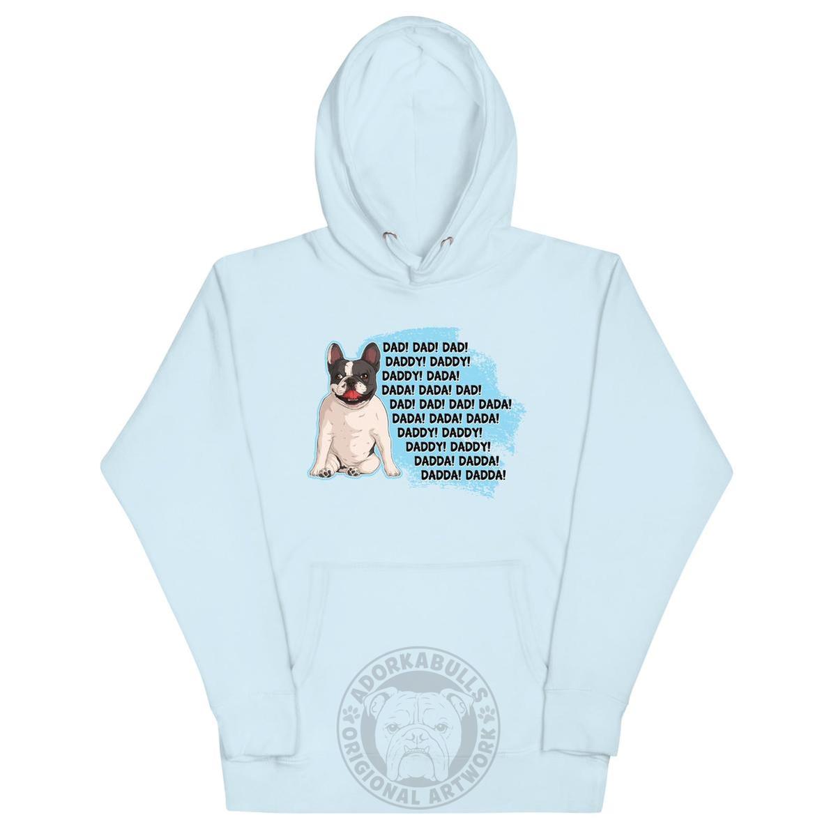 "Dad Daddy Dada" French Bulldog Unisex Hoodie