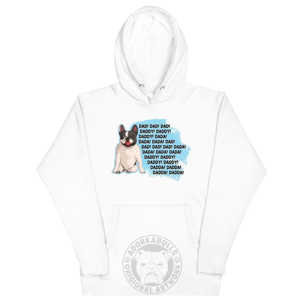 "Dad Daddy Dada" French Bulldog Unisex Hoodie