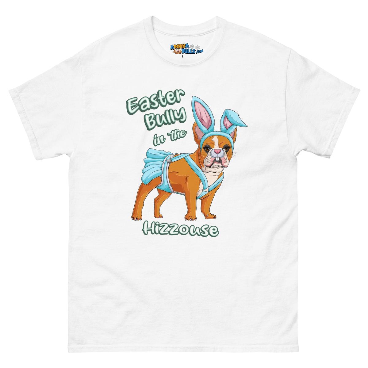Easter Bully in the Hizzouse Men&