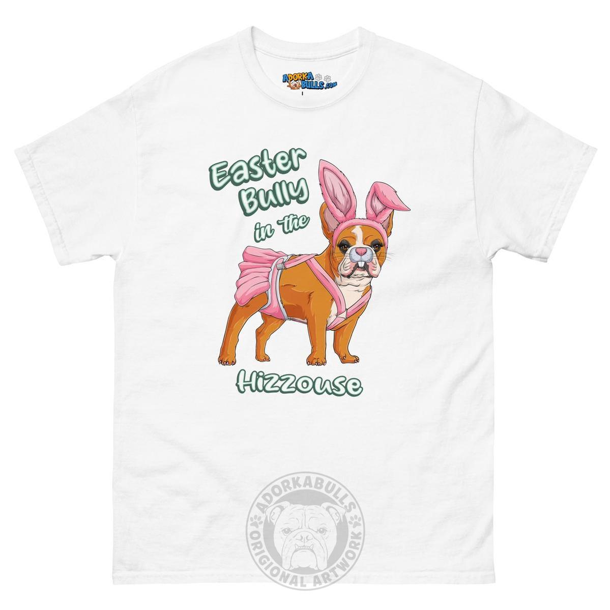 Easter Bully in the Hizzouse Men&