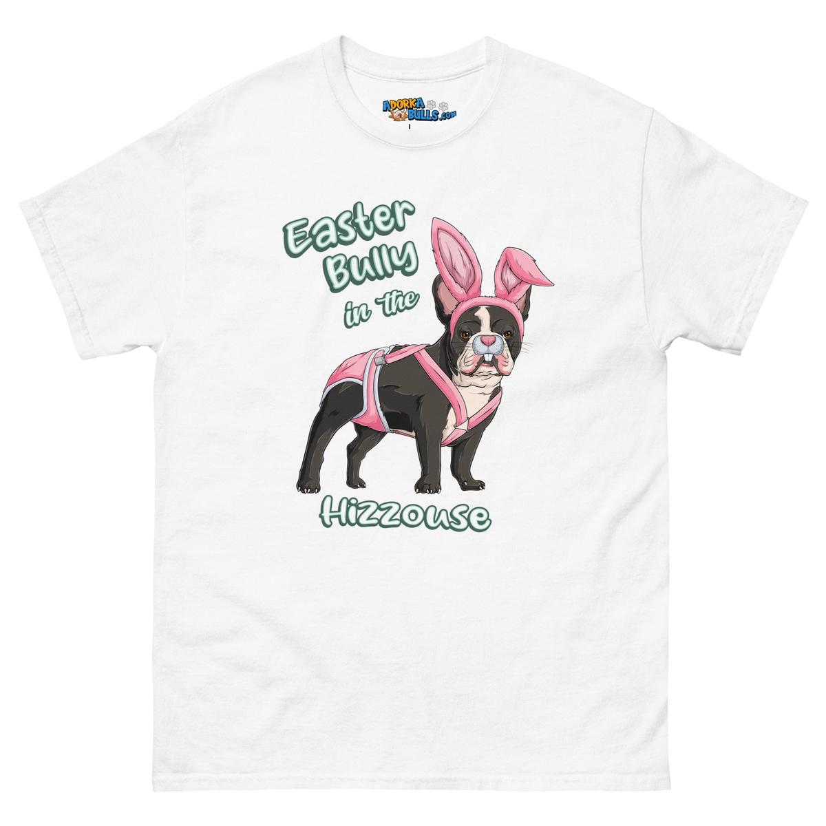 Easter Bully in the Hizzouse Men&