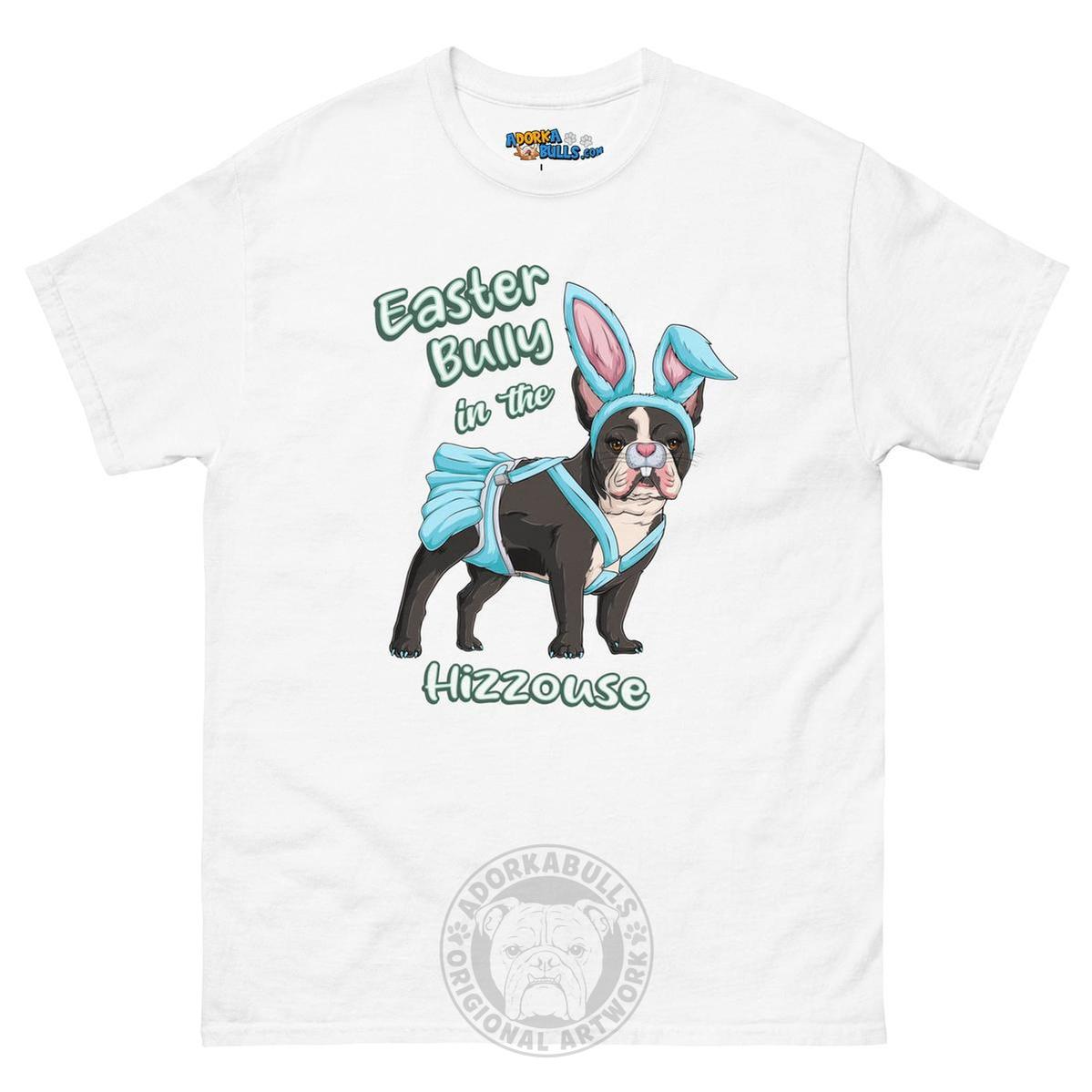 Easter Bully in the Hizzouse Men&
