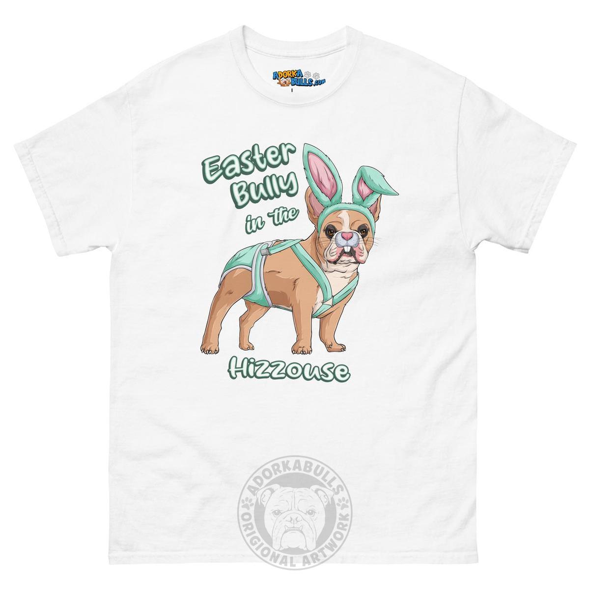 Easter Bully in the Hizzouse Men&