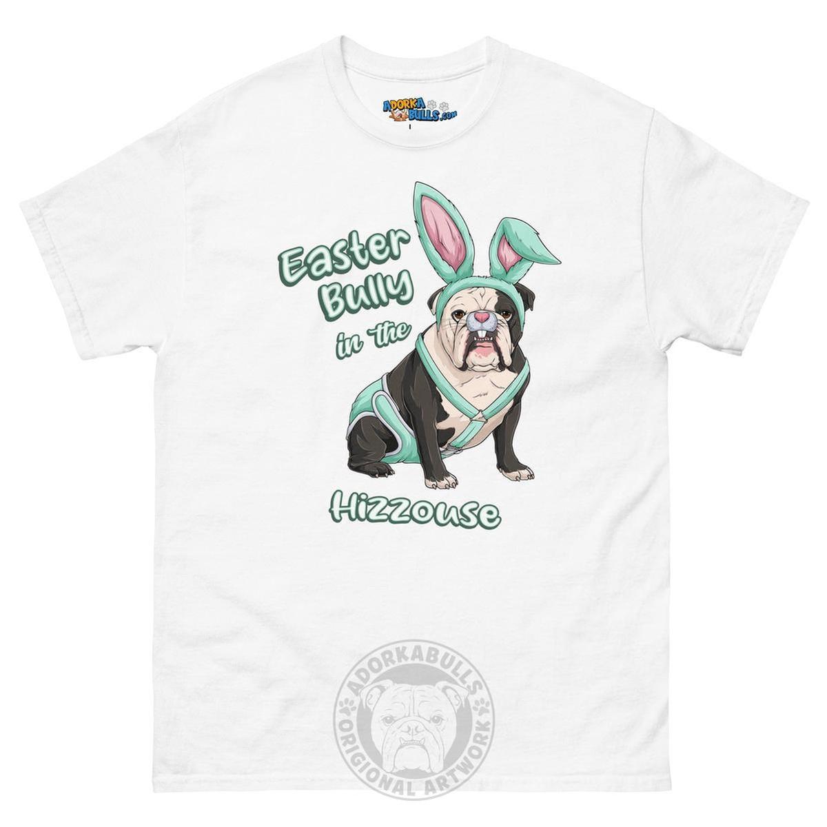 Easter Bully in the Hizzouse Men&