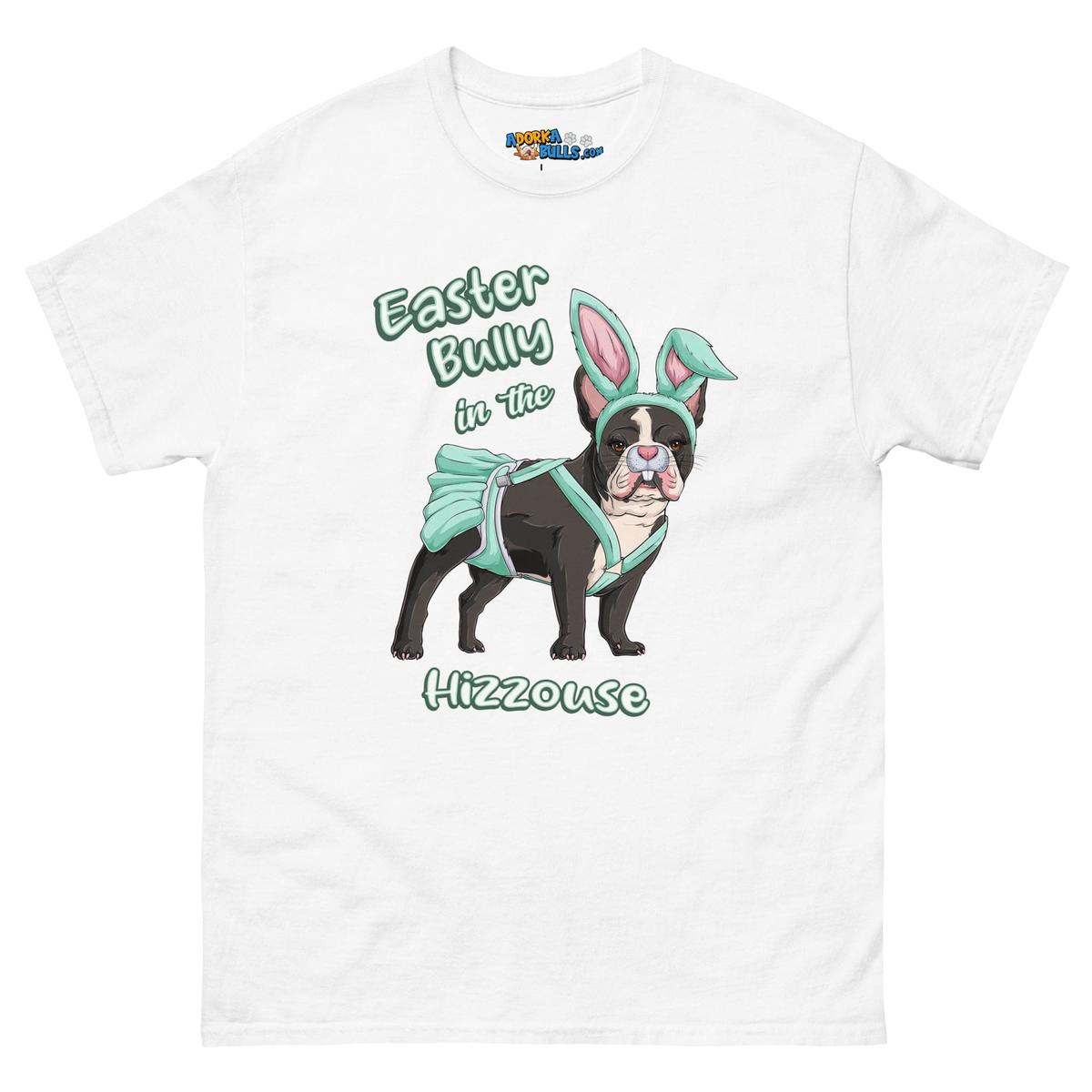 Easter Bully in the Hizzouse Men&