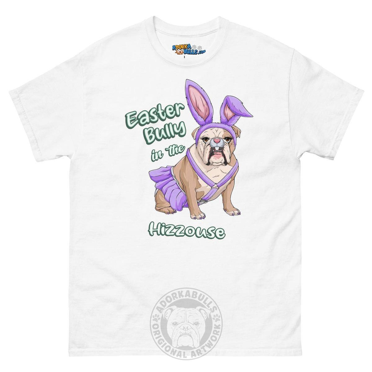 Easter Bully in the Hizzouse Men&