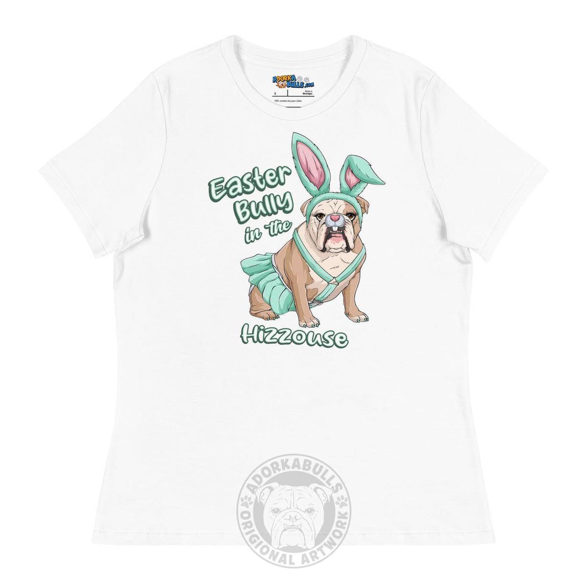 Easter Bully in the Hizzouse Women&
