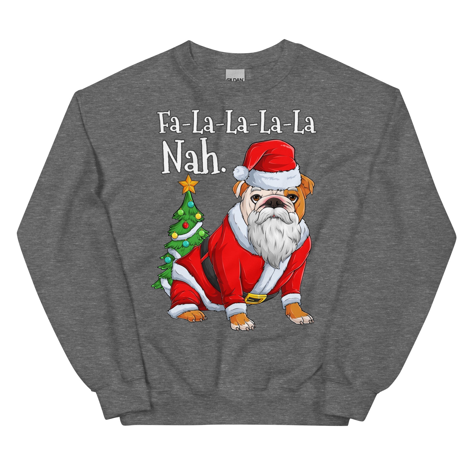 "Fa - La - La - La - La - La Nah" Bulldog Santa Sweatshirt | Red & White Colored