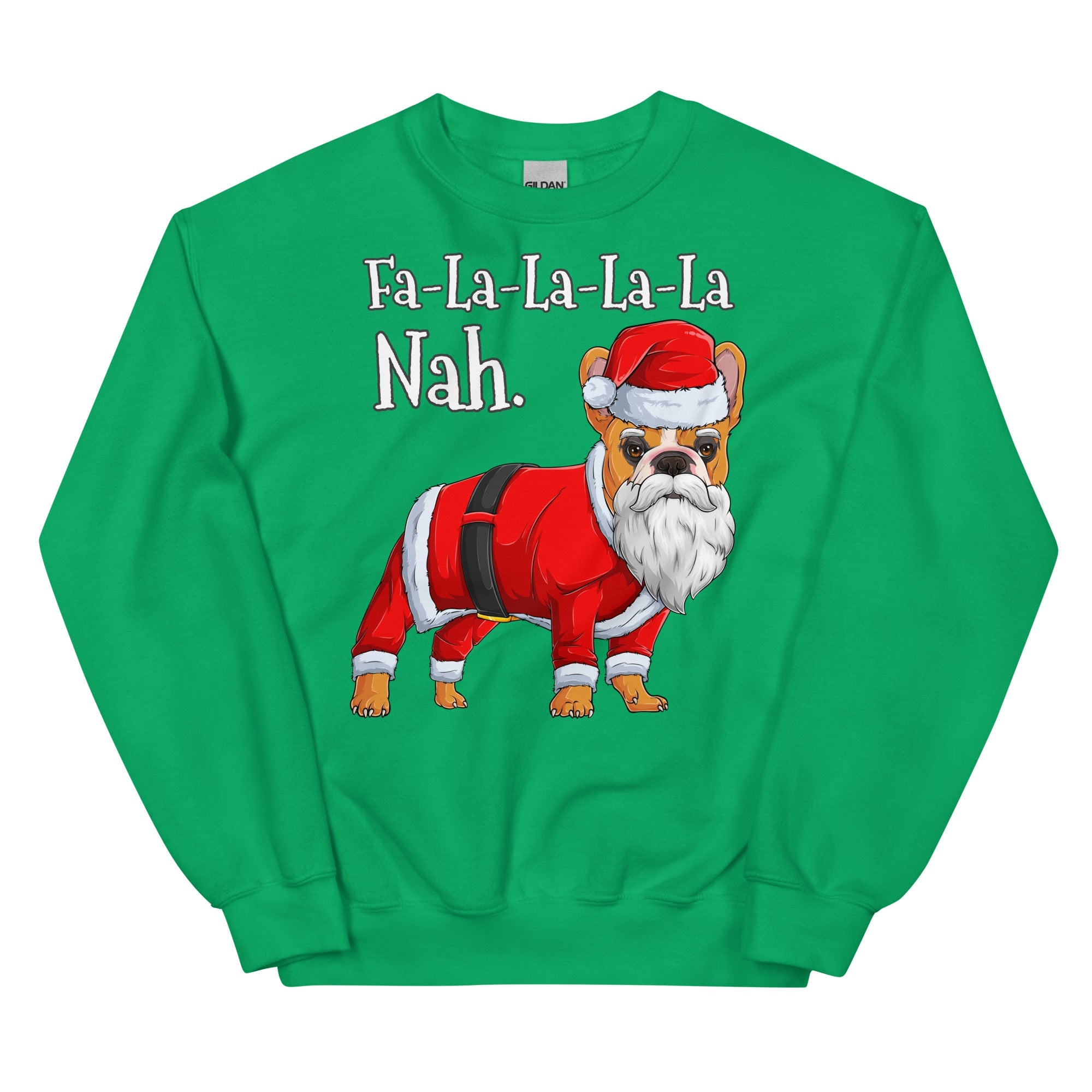 "Fa - La - La - La - La - La Nah" French Bulldog Sweatshirt | Red & White Colored