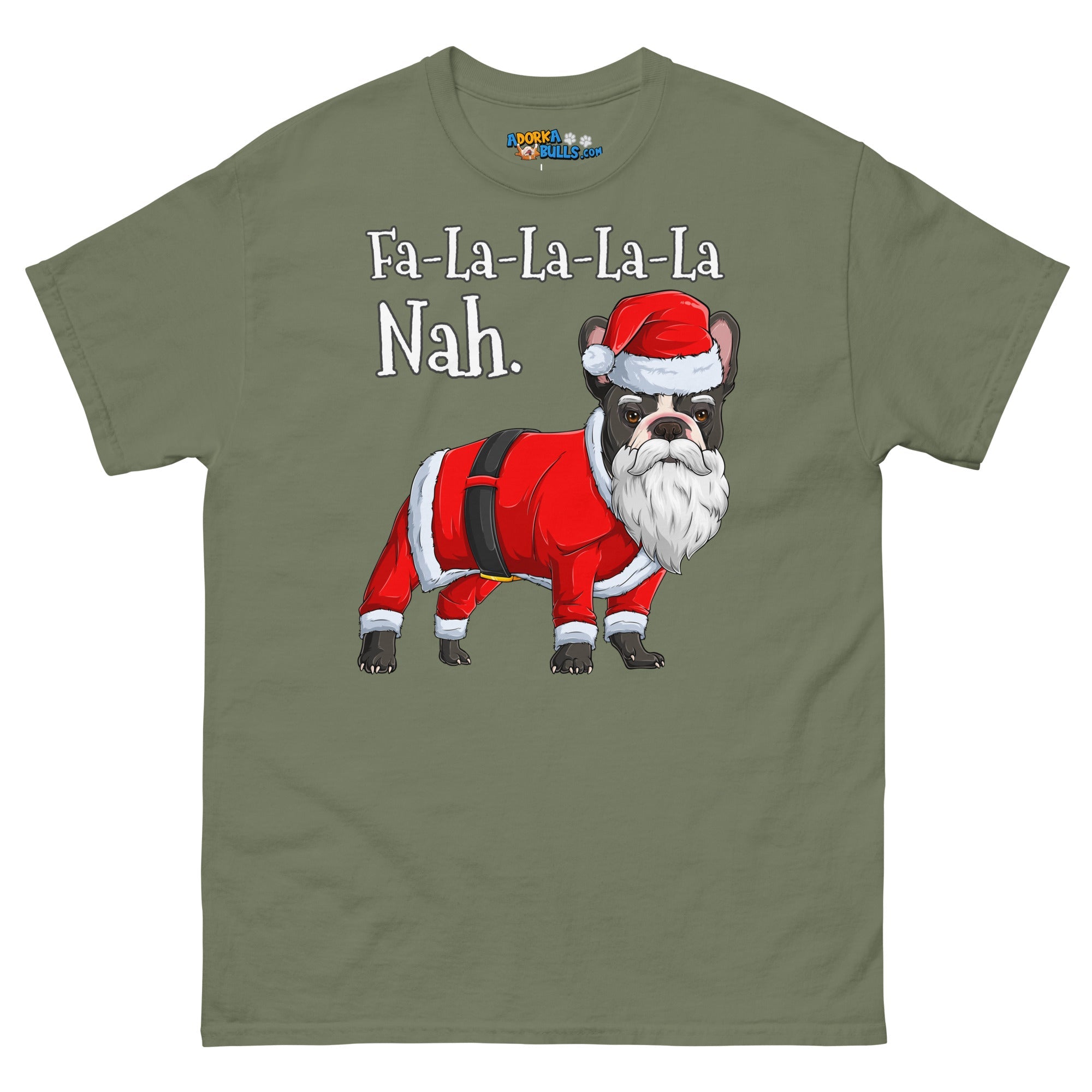 "Fa - La - La - La - La - La Nah" Frenchie Santa T-Shirt | B&W Colored
