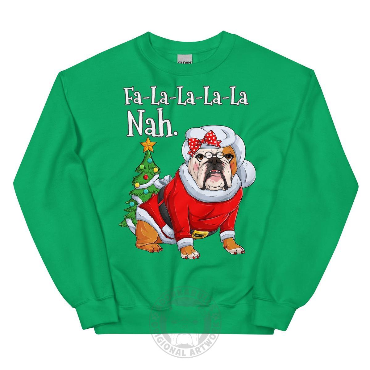 "Fa - La - La - La - La - La Nah" Mrs. Claus Bulldog Sweatshirt | Red & White Colored