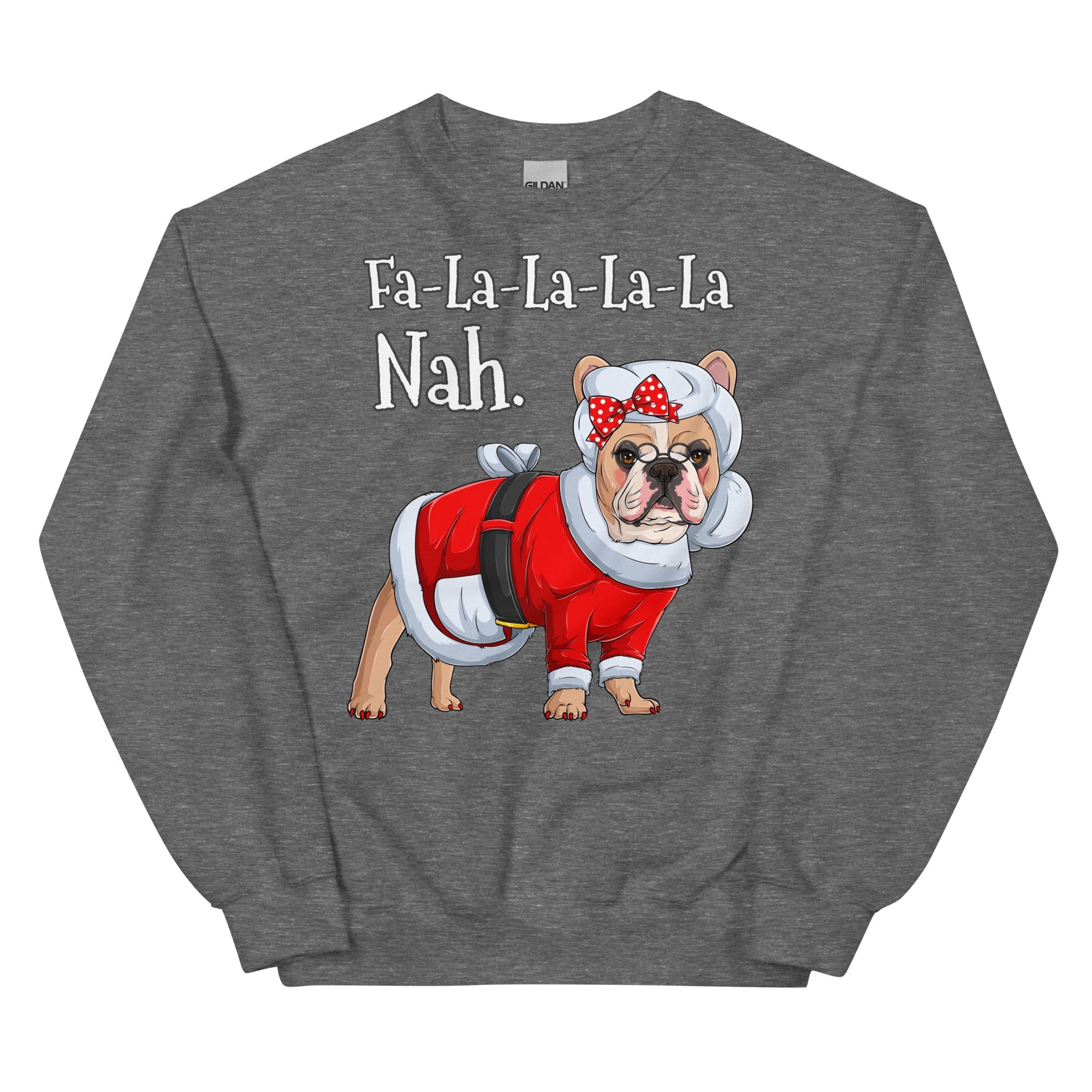"Fa - La - La - La - La - La Nah" Mrs. Claus Frenchie Sweatshirt | Fawn & White Colored