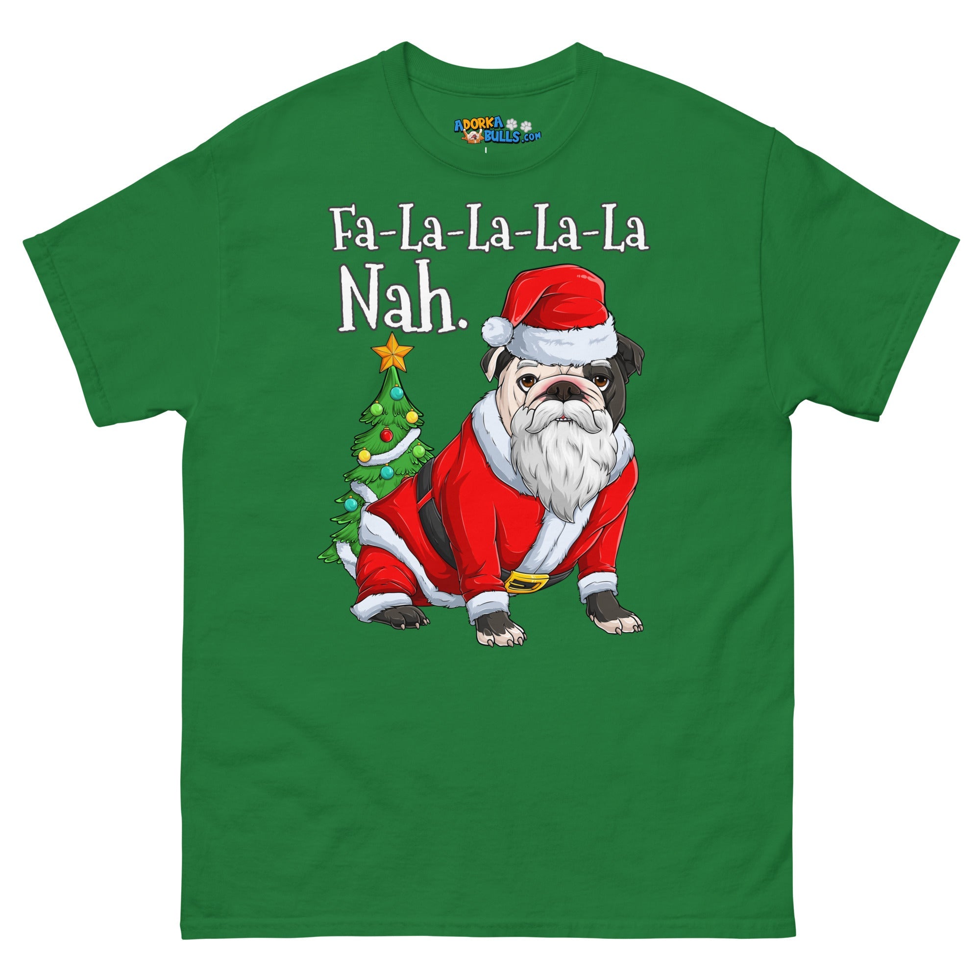 "Fa - La - La - La - La - La Nah" Santa Bulldog T-Shirt | B&W Colored
