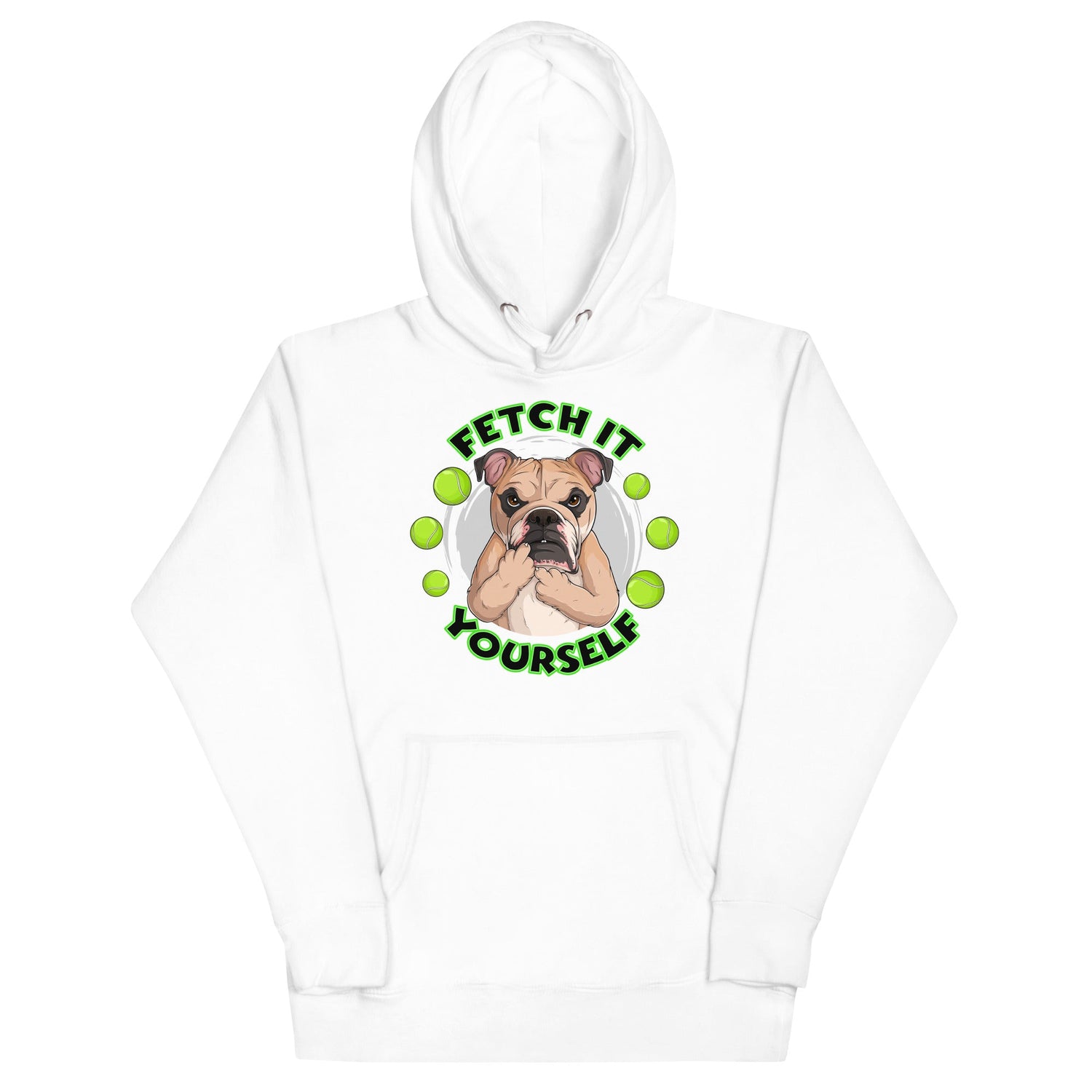 "Fetch It Yourself" English Bulldog Unisex Hoodie