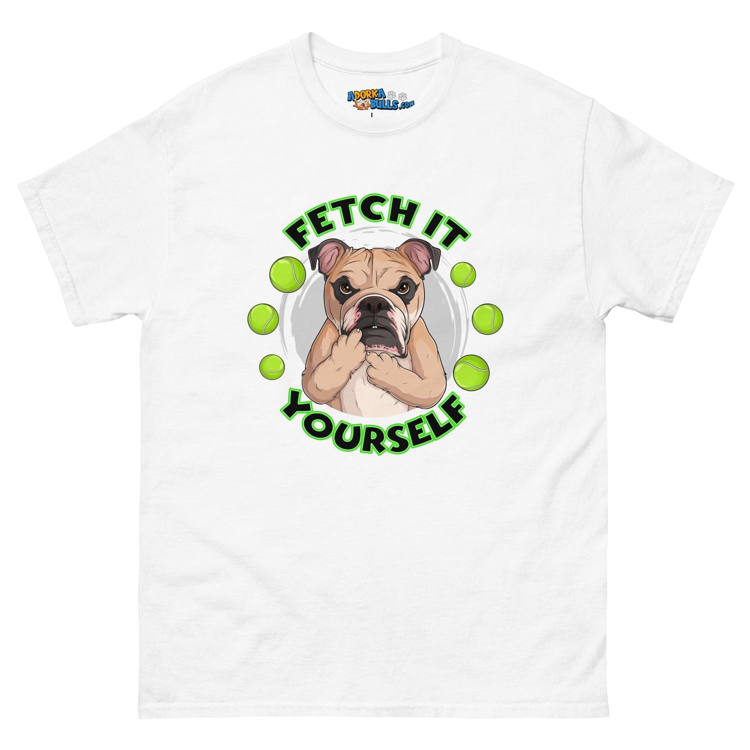 "Fetch It Yourself" Naughty English Bulldog Men&