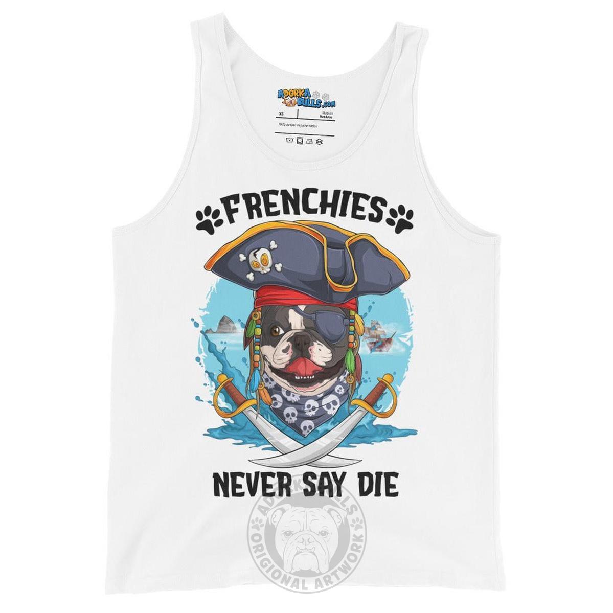 "Frenchies Never Say Die" French Bulldog Pirate Men&