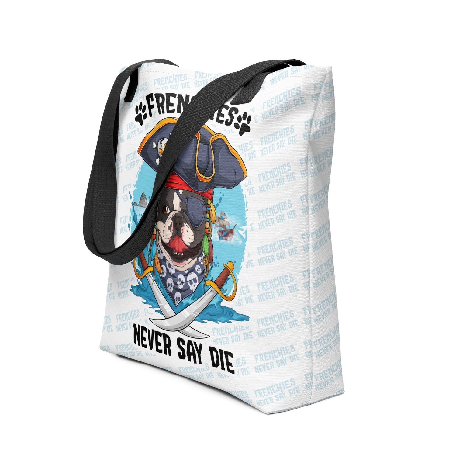 “Frenchies Never Say Die” Pirate French Bulldog Tote Bag