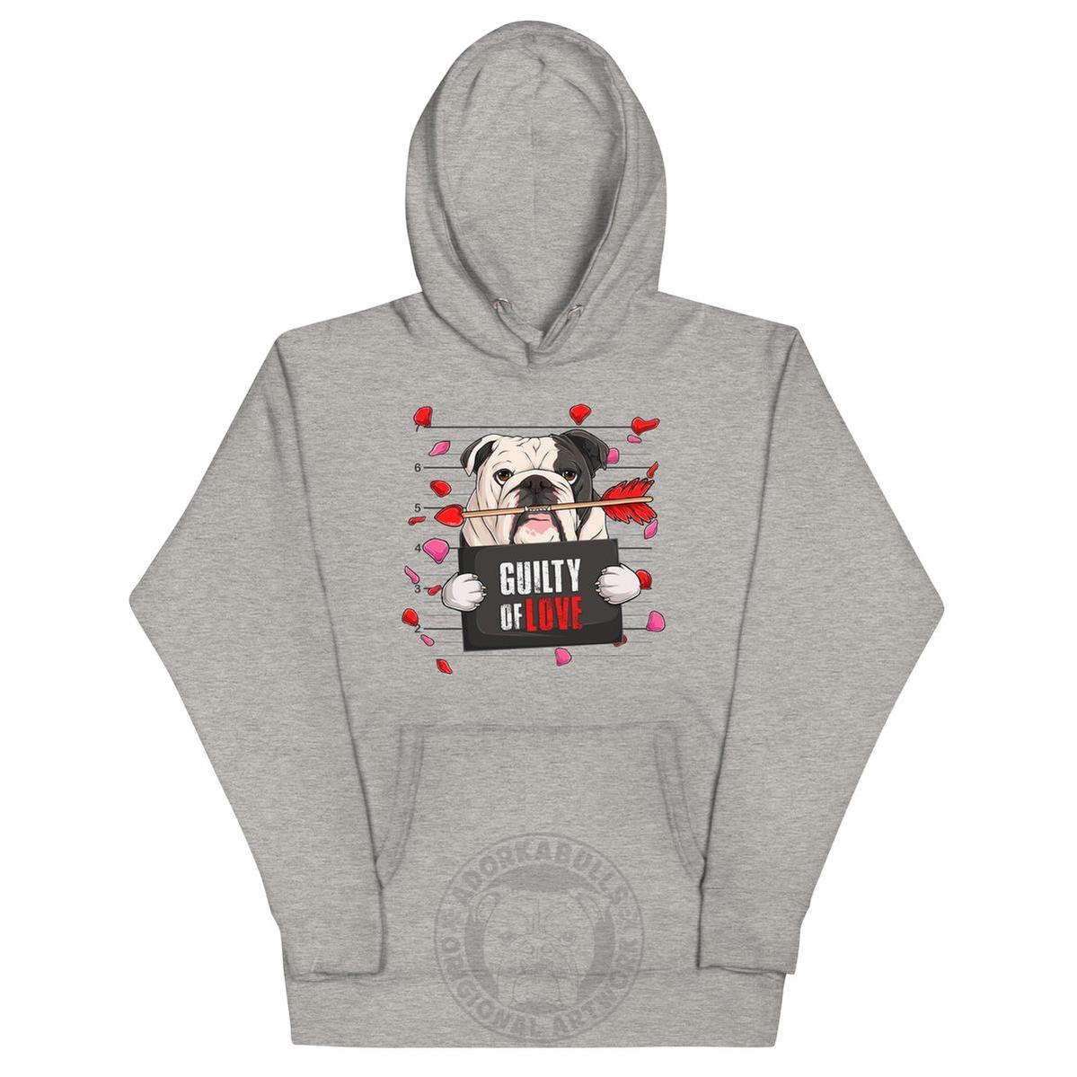 "Guilty of Love" English Bulldog Unisex Hoodie | B&W Colored Male